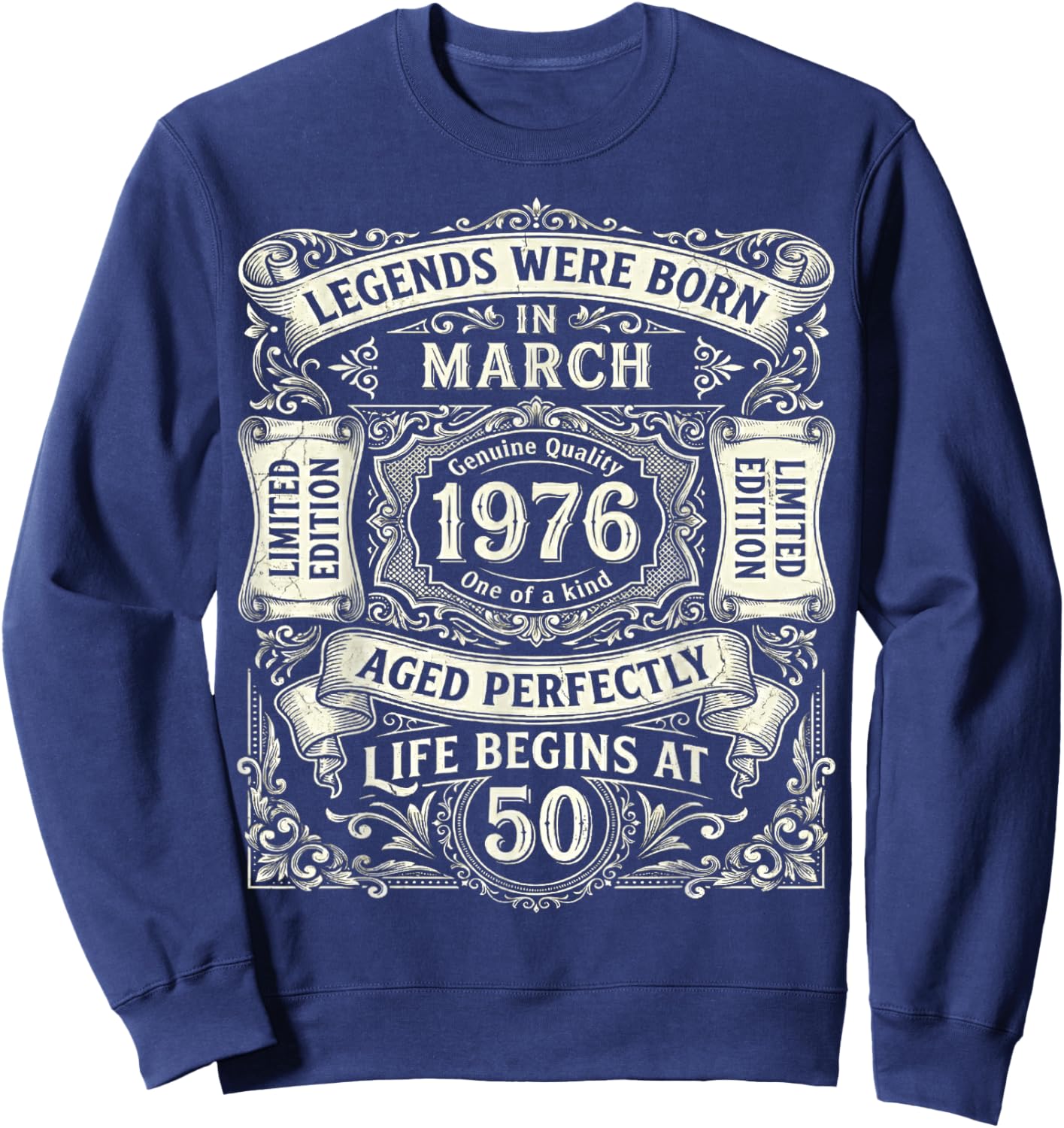 Legends Born in March 1976 50th Birthday 50 Years Old Sweatshirt - Sweatshirt | Navy