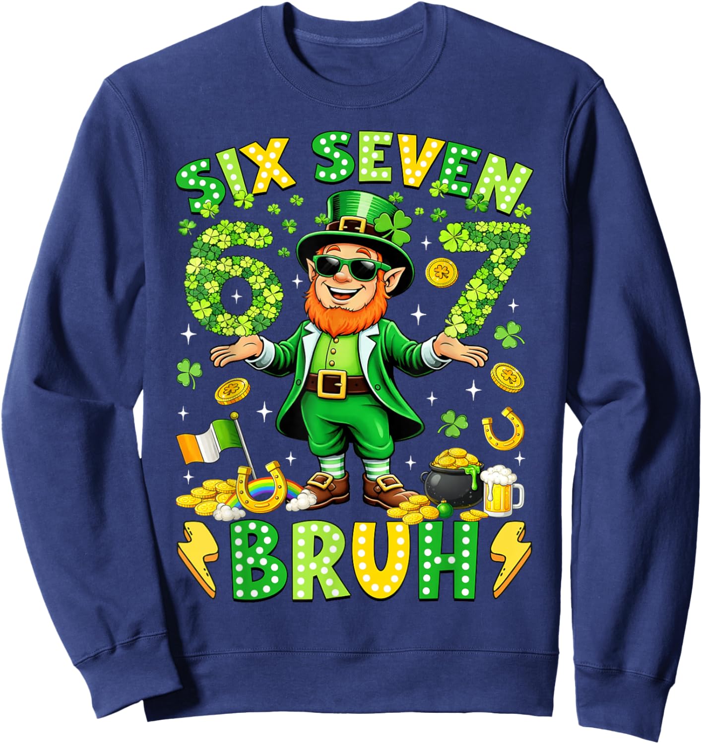 Six Seven Bruh St Patricks Day Leprechaun Meme 6 7 Boys Kids Sweatshirt - Sweatshirt | Navy