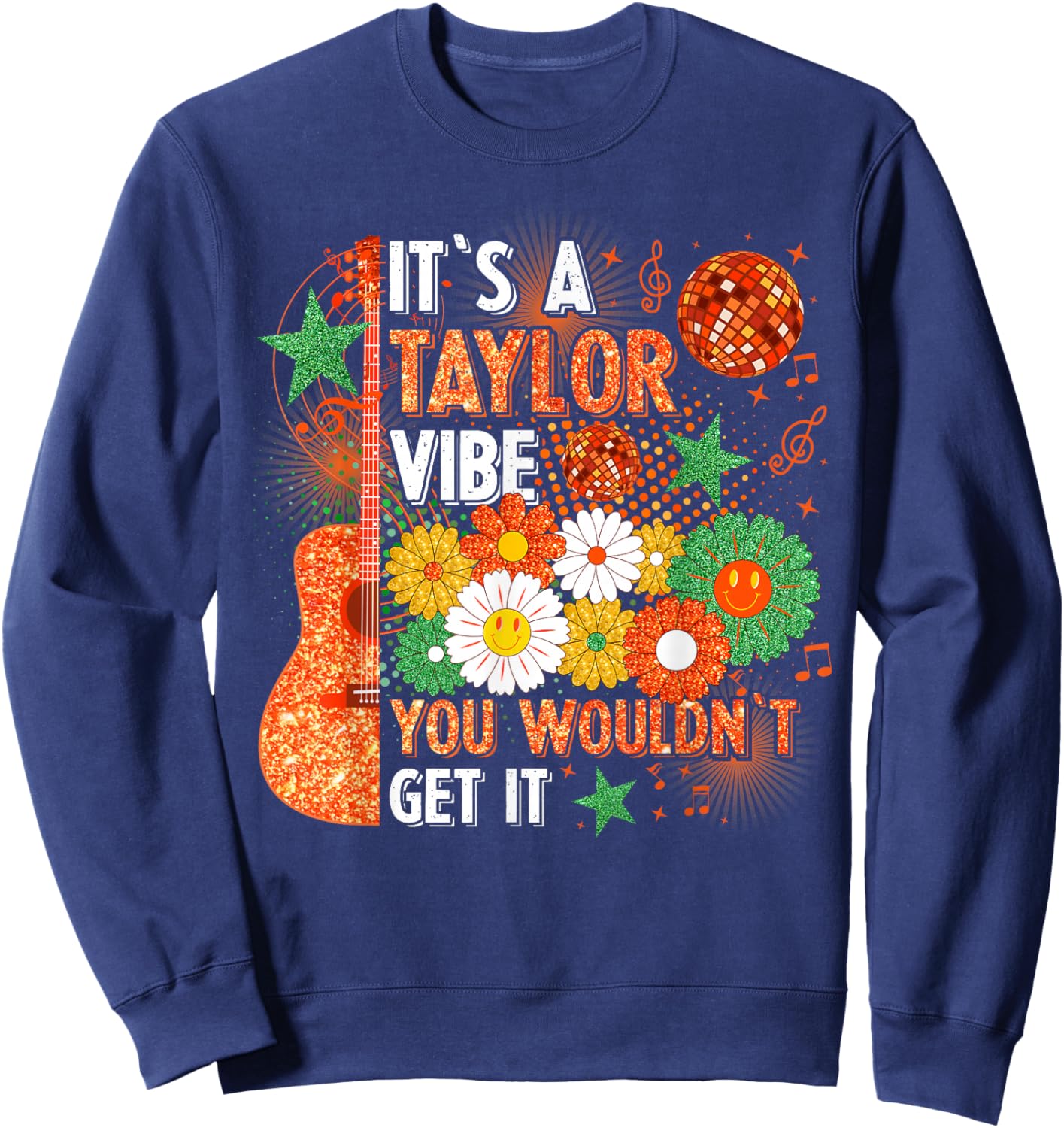 It's A Taylor Vibe You Wouldn't Get It Sweatshirt - Sweatshirt | Navy