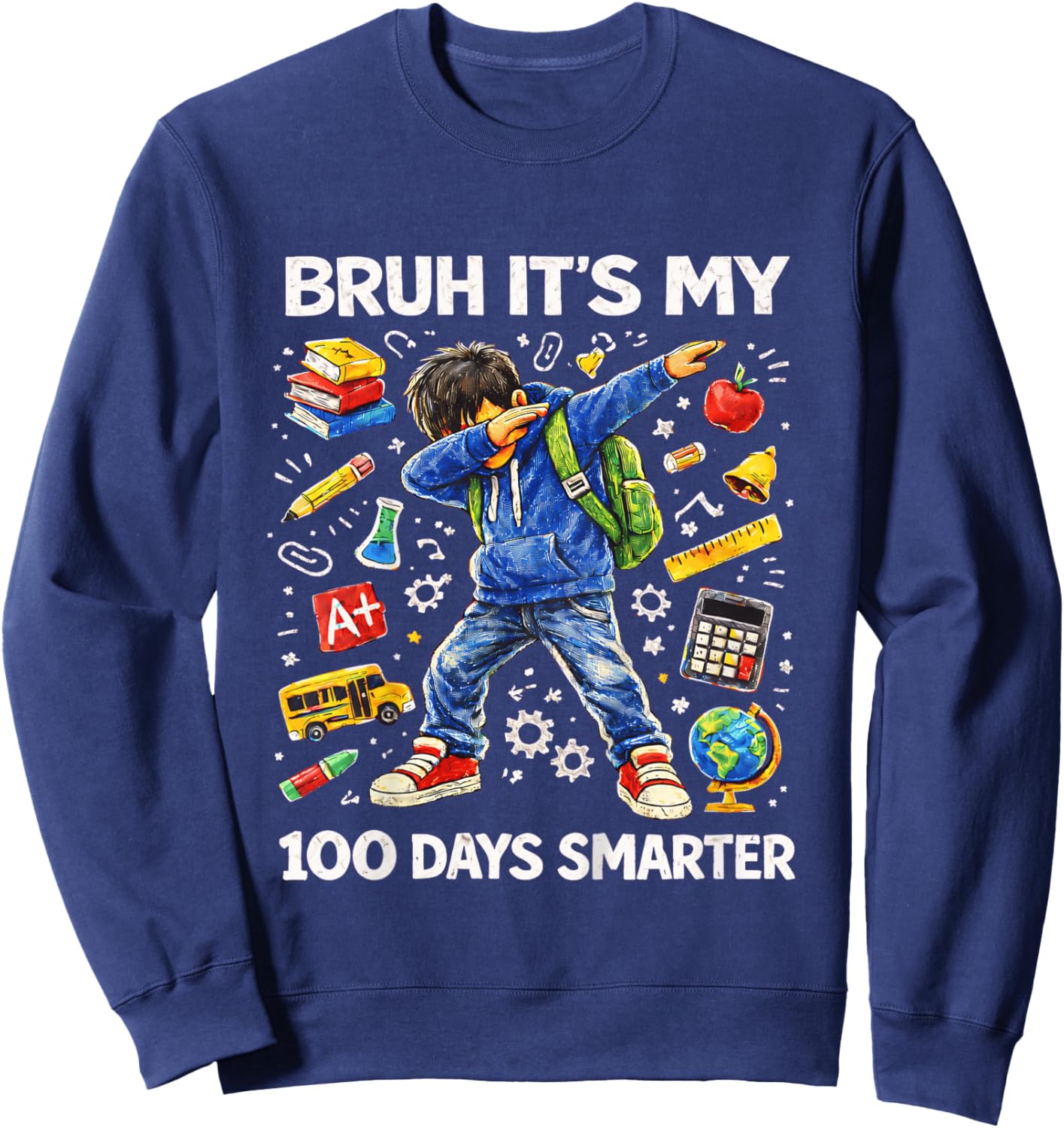 Funny Bruh It’s My 100 Days Smarter 100 Days Boys Kids Sweatshirt - Sweatshirt | Navy