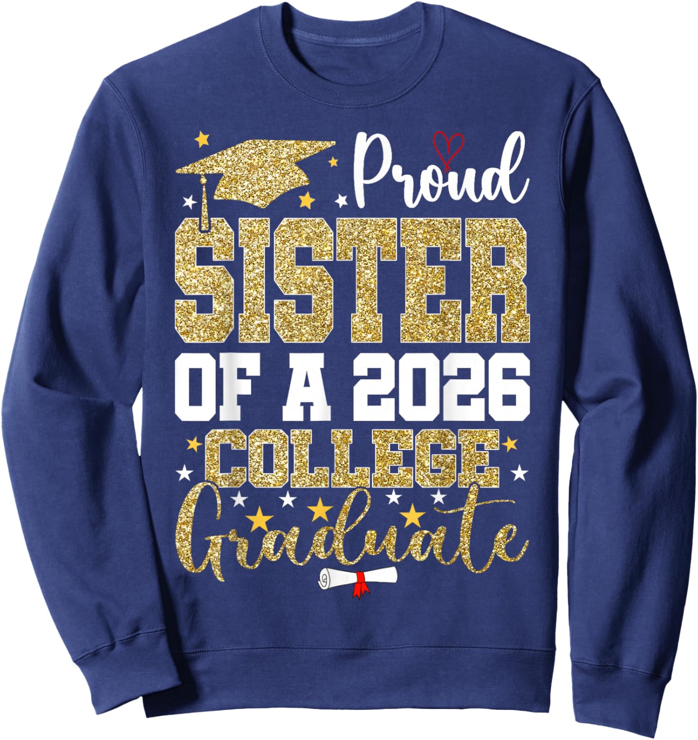 Proud Sister of A 2026 College Graduate Sweatshirt - Sweatshirt | Navy