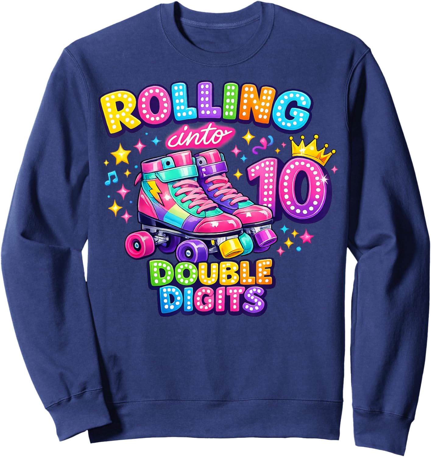 Rolling Into 10 Double Digits 10th Birthday Girl Roller Sweatshirt - Sweatshirt | Navy