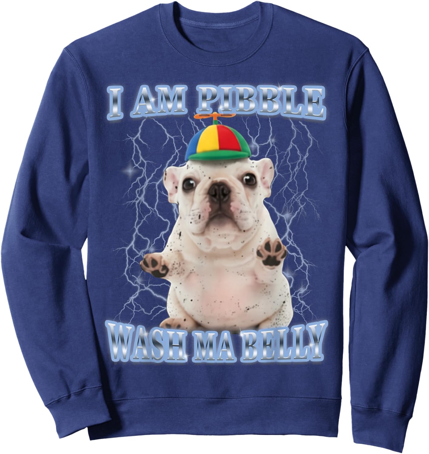 I am Pibble Dog Puppy Wash Clean My Belly Funny Meme Sweatshirt - Sweatshirt | Navy