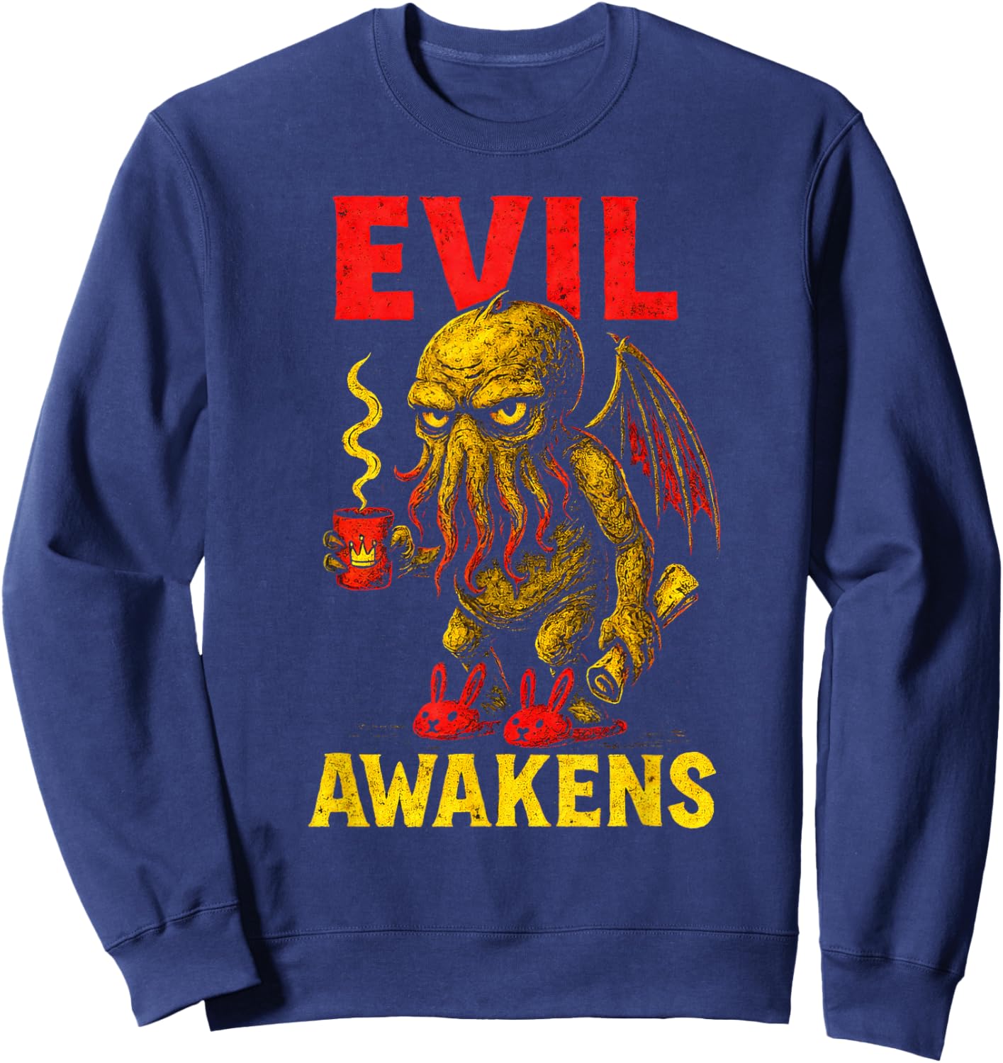 Cthulhu, Evil Awakens, Grumpy Morning Coffee Funny Cthulhu Sweatshirt - Sweatshirt | Navy