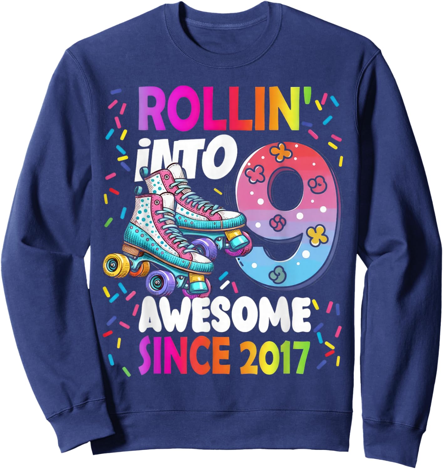Rollin Into 9 Awesome Since 2017 Colorful Birthday Skating Sweatshirt - Sweatshirt | Navy
