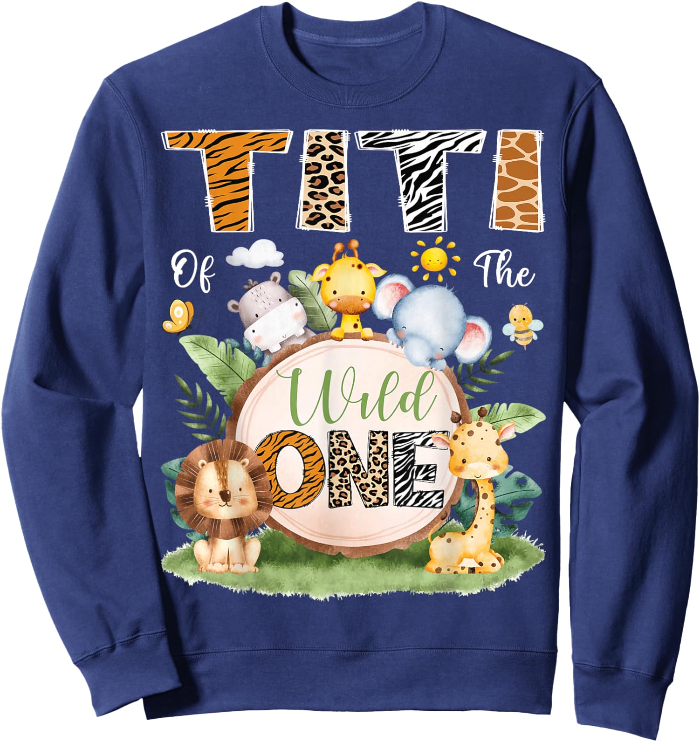 Titi of The Wild One 1st Birthday Boy Jungle Safari Sweatshirt - Sweatshirt | Navy