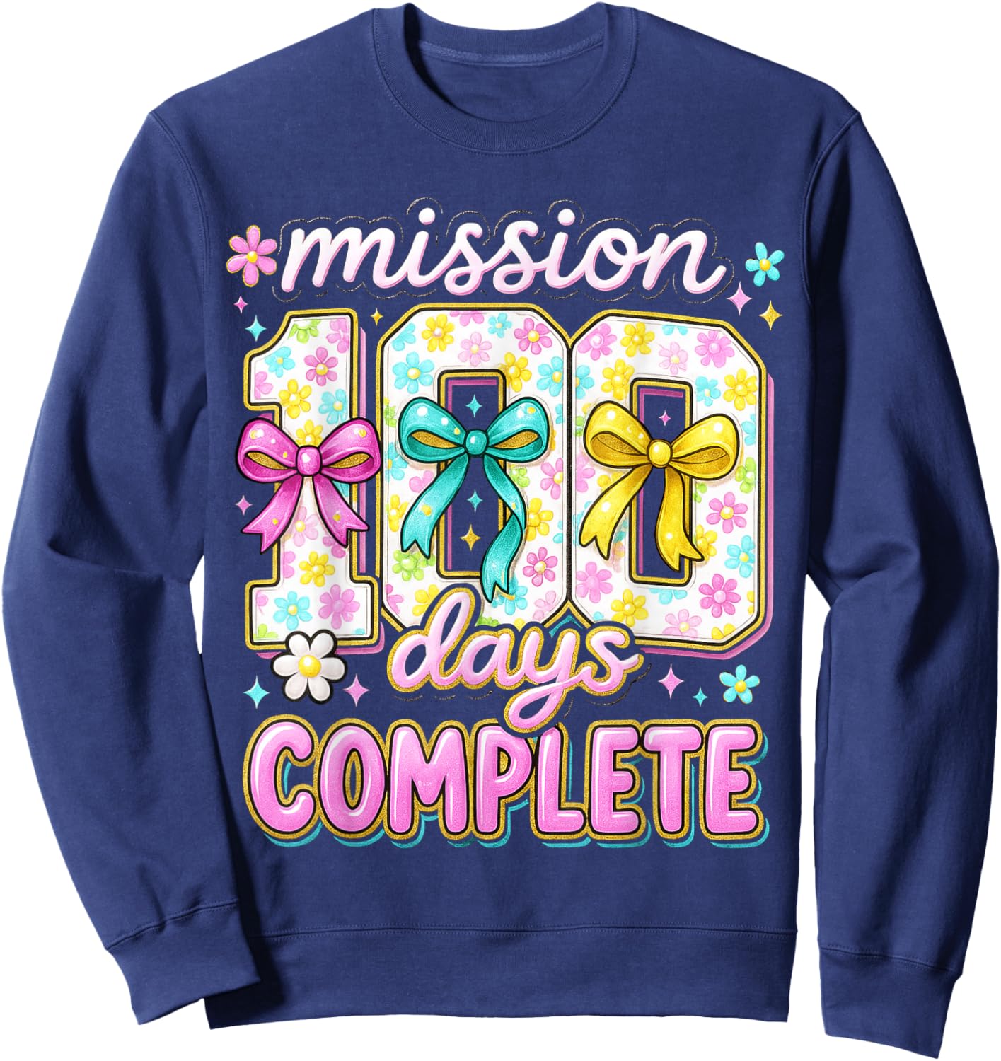 Mission 100 Days Complete Coquette Teacher 100th Day Sweatshirt - Sweatshirt | Navy