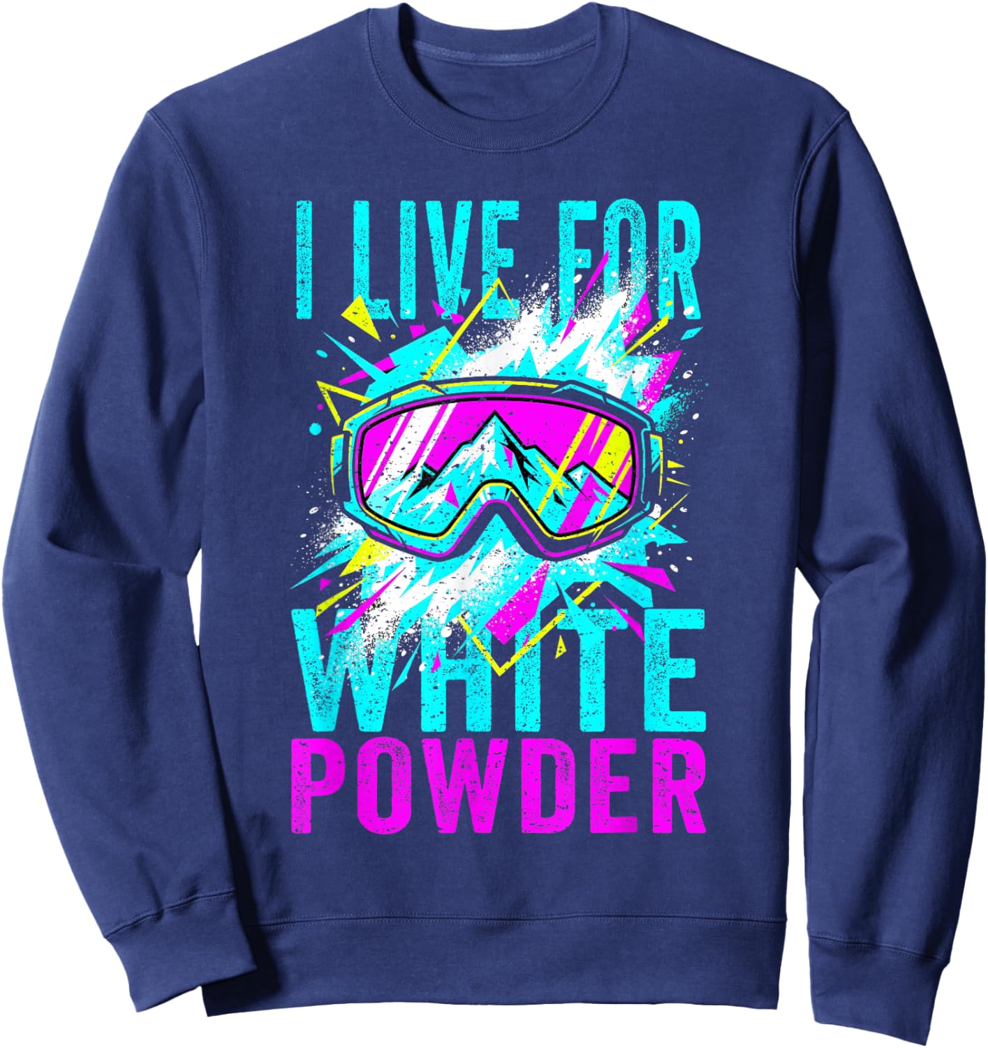 I Live for White Powder 80s 90s Retro Skiing Snowboard Sweatshirt - Sweatshirt | Navy