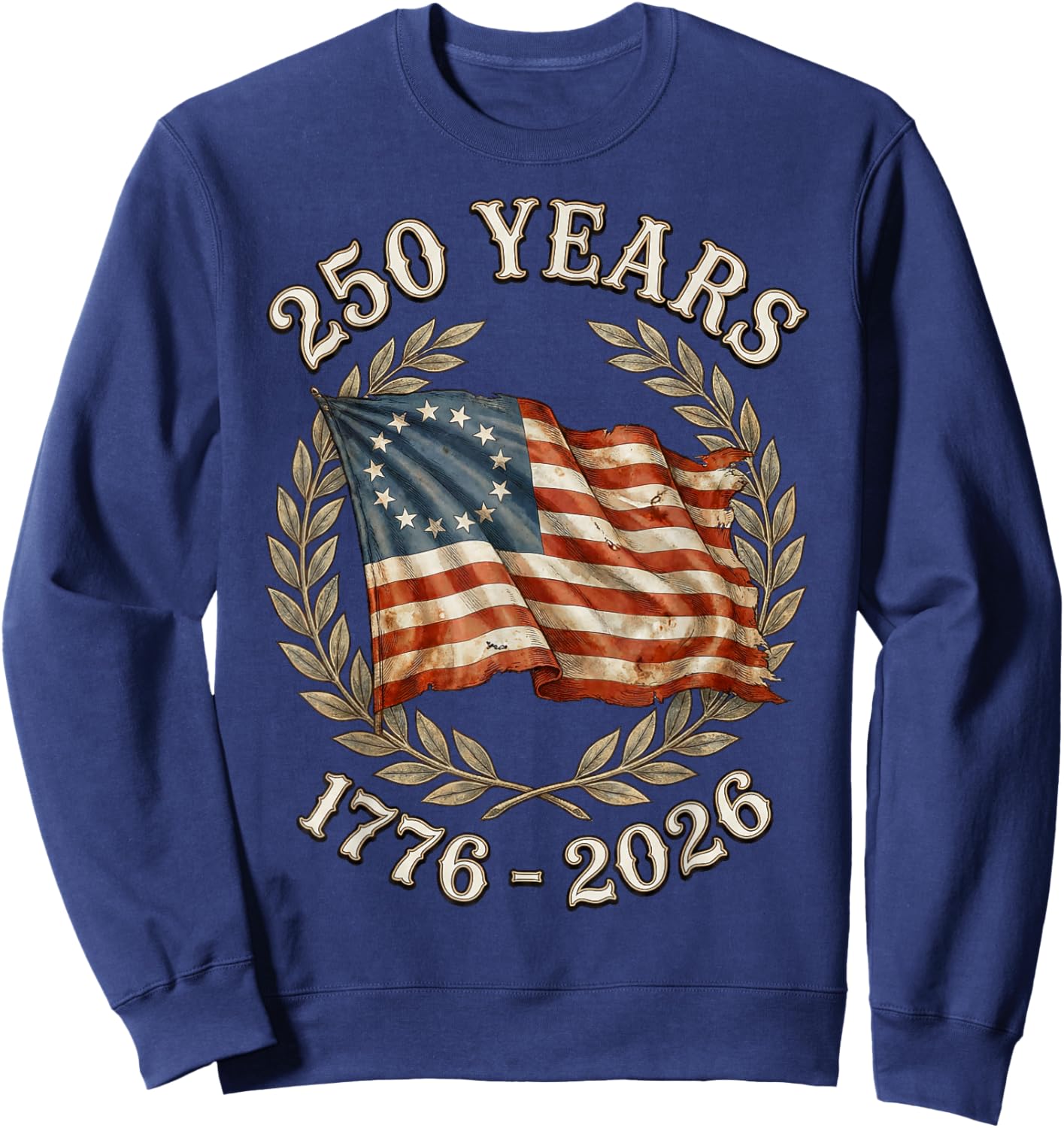 Patriotic Flag 250 Years 1776-2026 250th Birthday Sweatshirt - Sweatshirt | Navy