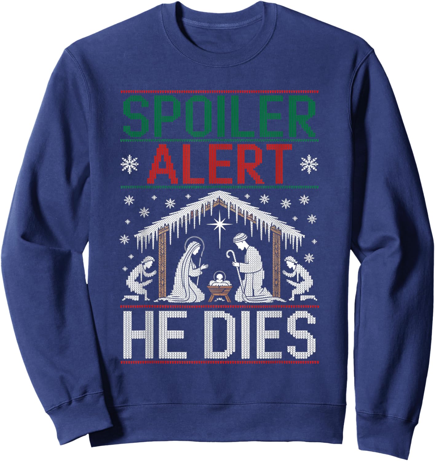 Spoiler Alert He Dies Ugly Sweater Sweatshirt - Sweatshirt | Navy