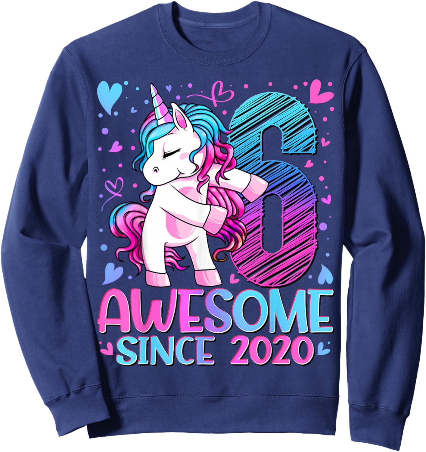 6th Birthday Shirt Girl 6 Year Old Gifts 6 Birthday Girl Sweatshirt - Sweatshirt | Navy