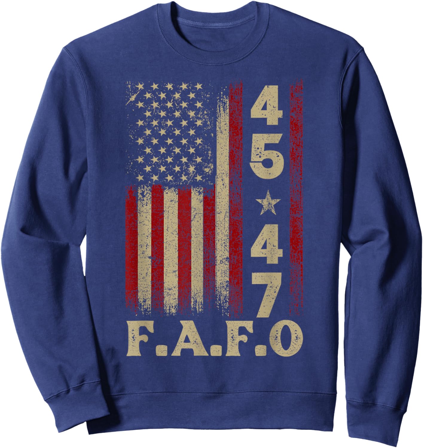 Funny Fafo Trump Fafo American USA Sweatshirt - Sweatshirt | Navy