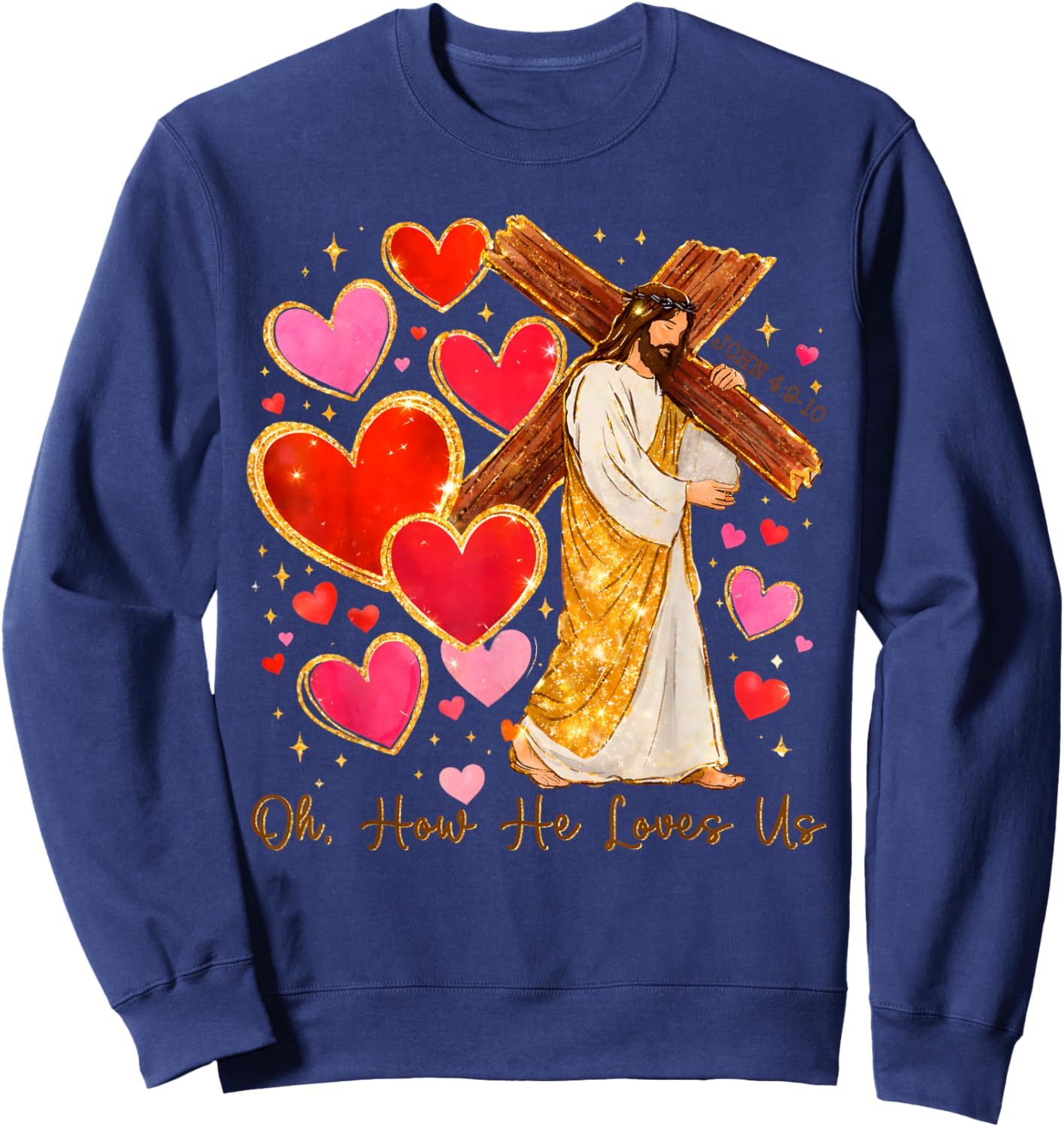 Oh How He Loves Us Valentine Jesus Christian Sweatshirt - Sweatshirt | Navy