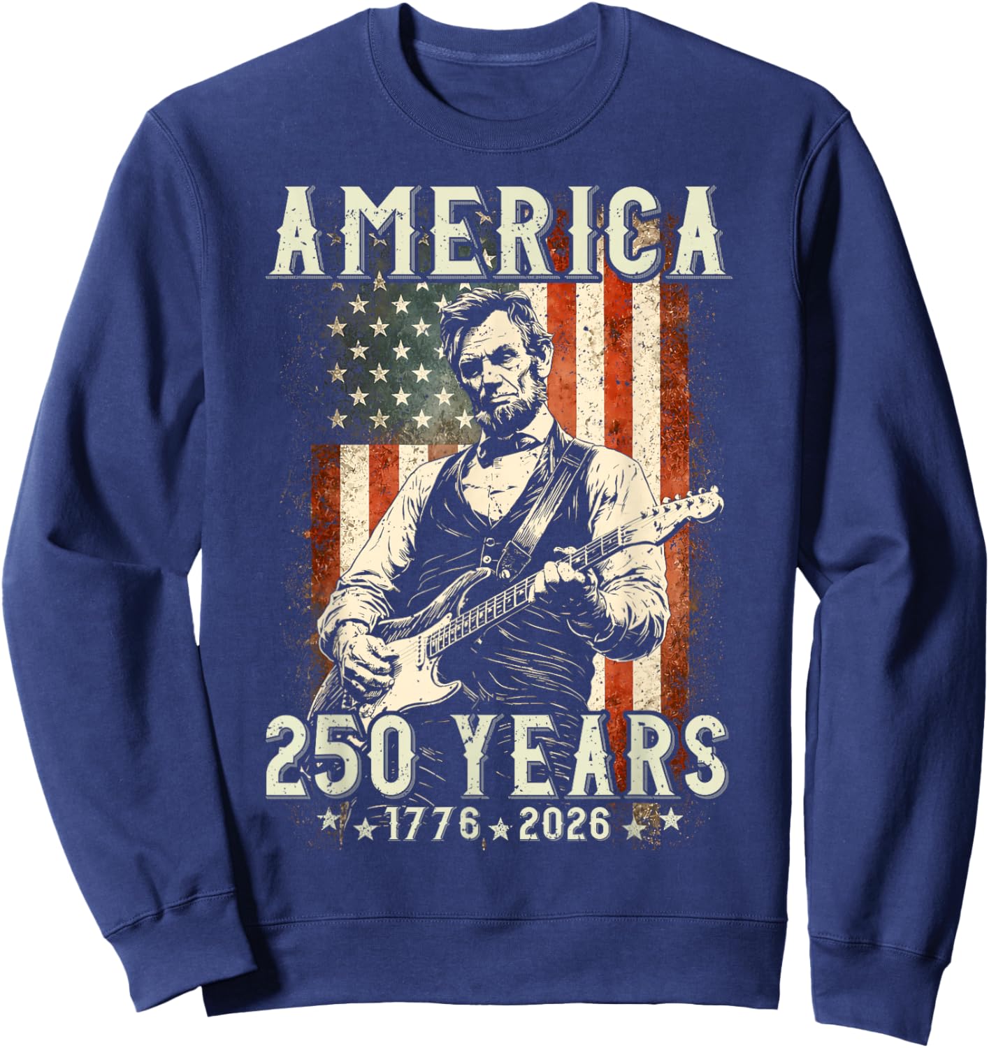 Vintage Abraham Lincoln Abe Lincoln Playing Guitar 250 Years Sweatshirt - Sweatshirt | Navy