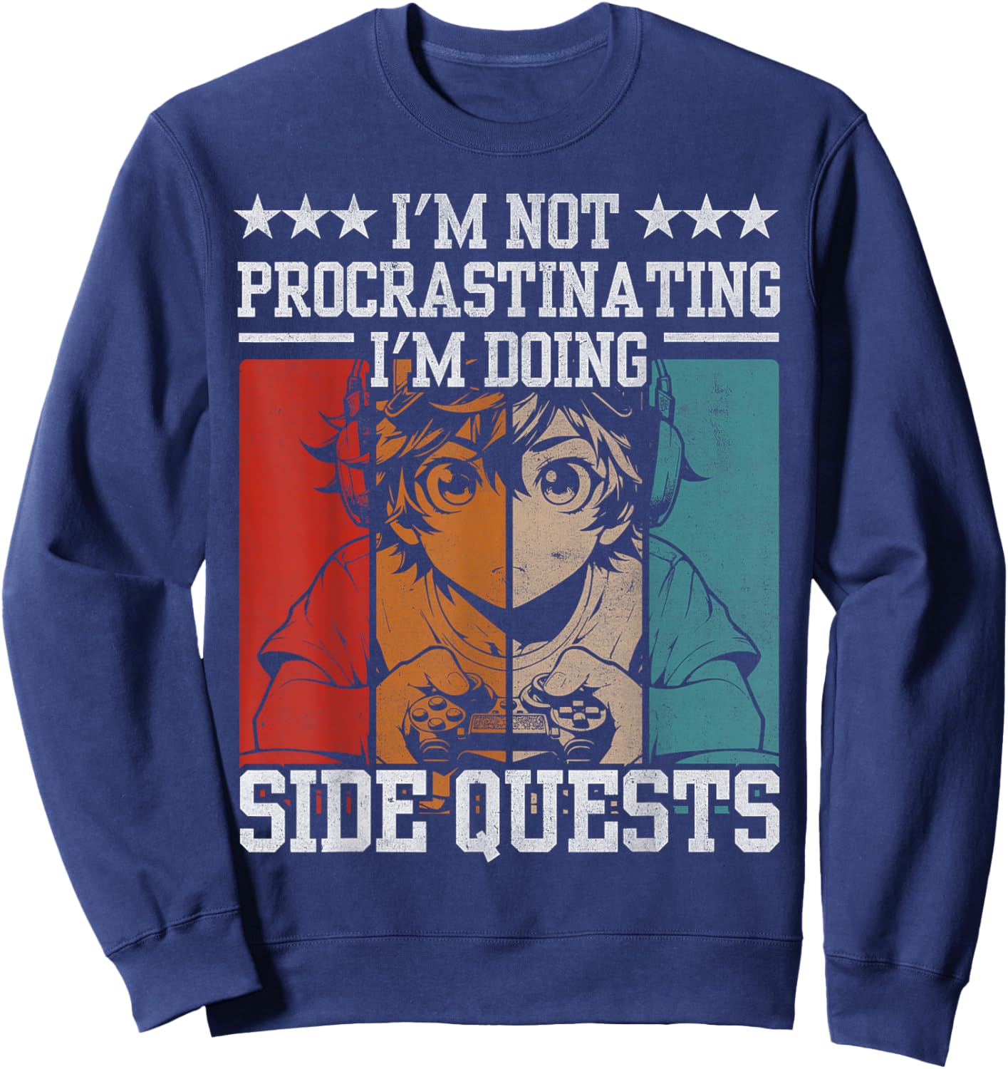 I'm Not Procrastinating I'm Doing Side Quests Funny Gamer Sweatshirt - Sweatshirt | Navy