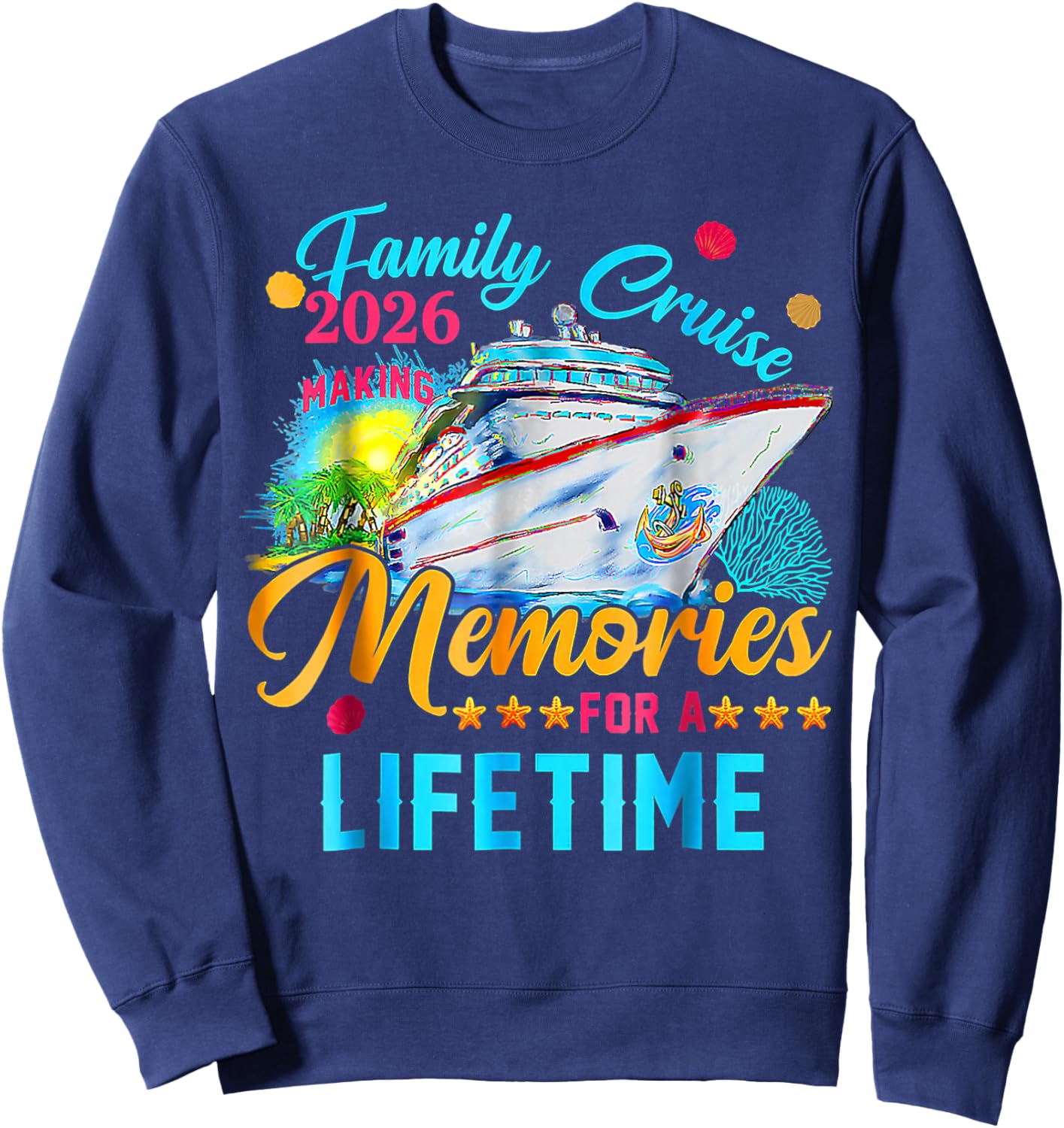 Family Cruise 2026 Family Matching Cruise Vacation Party Sweatshirt - Sweatshirt | Navy