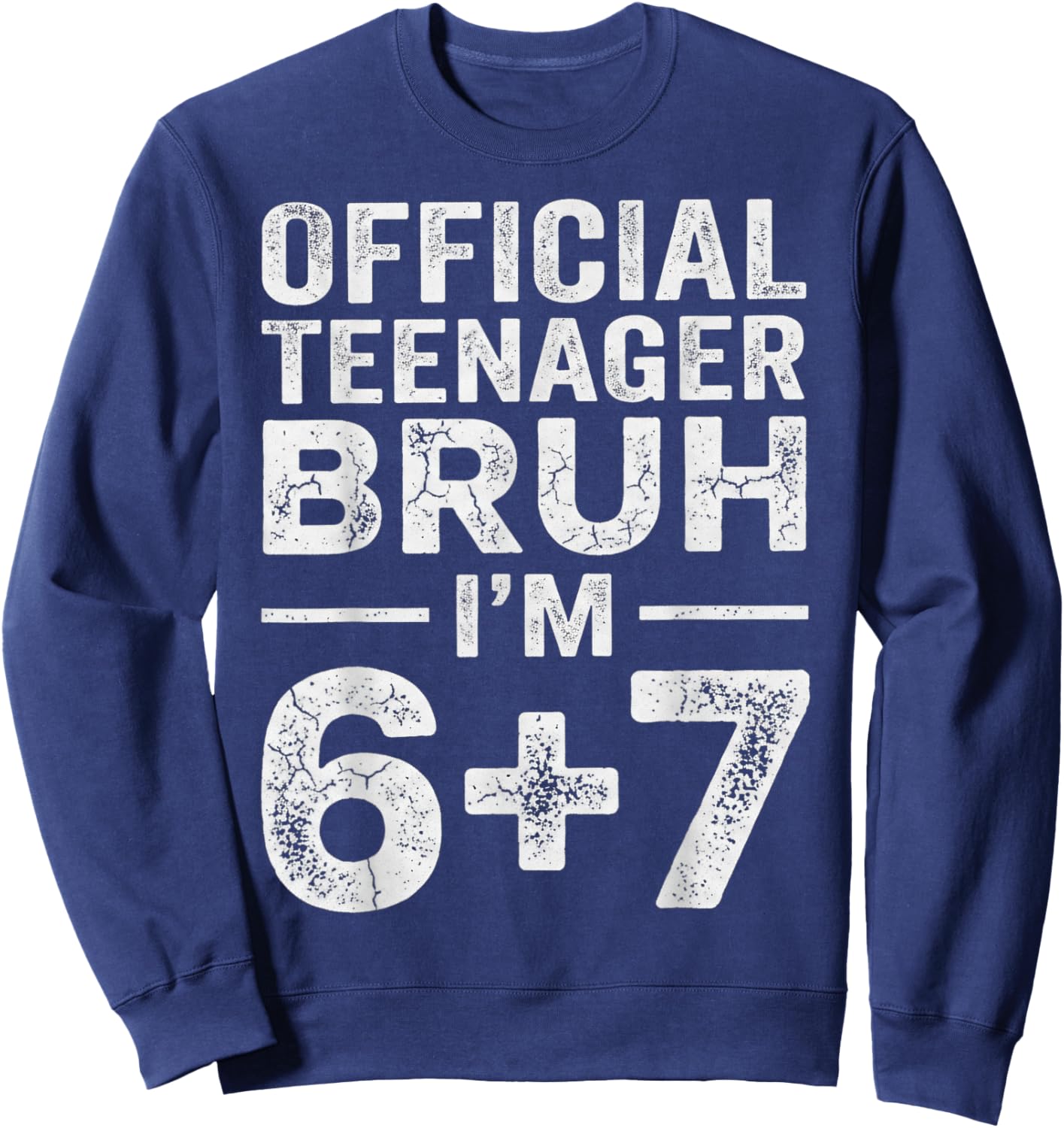 13th Birthday Boys Official Teenager Six Seven Meme Birthday Sweatshirt - Sweatshirt | Navy
