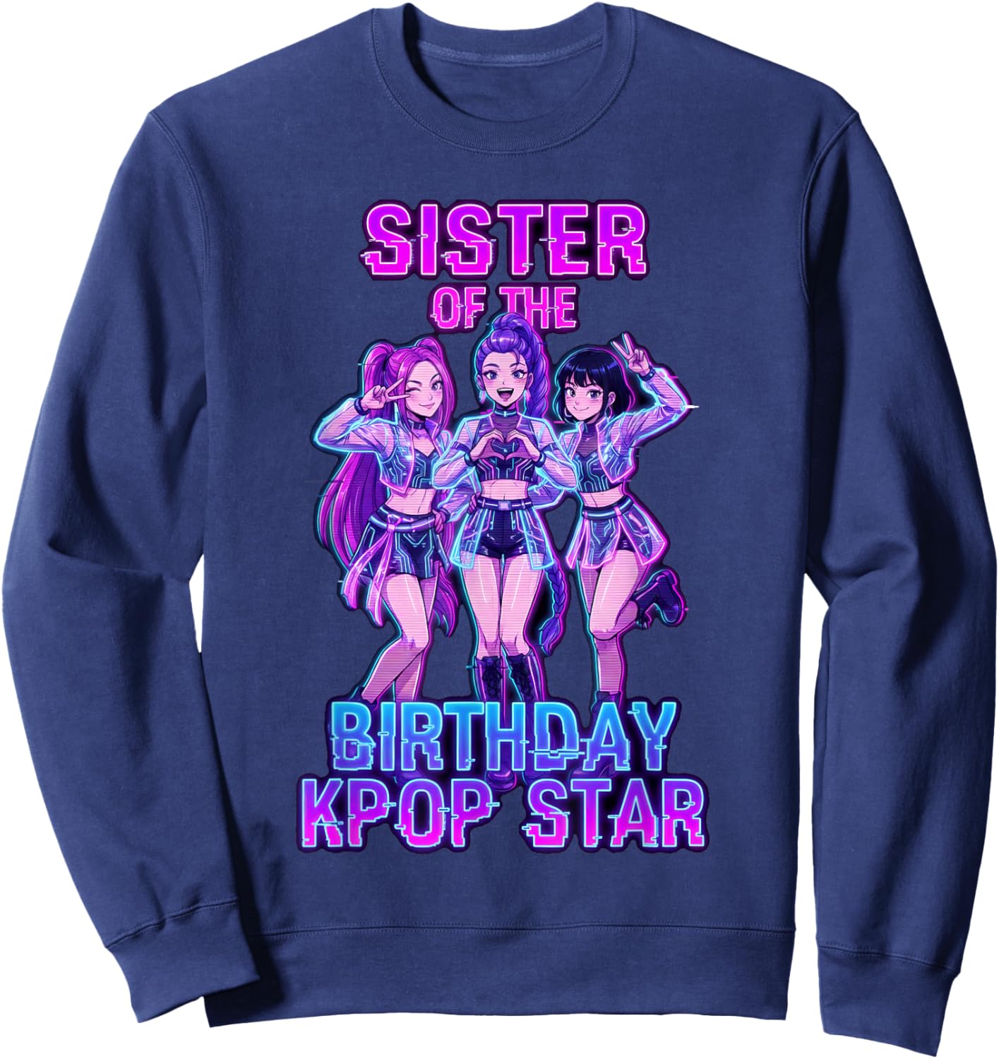Sister of Birthday Girl K-pop Star Korean Pop Music Bday Sweatshirt - Sweatshirt | Navy