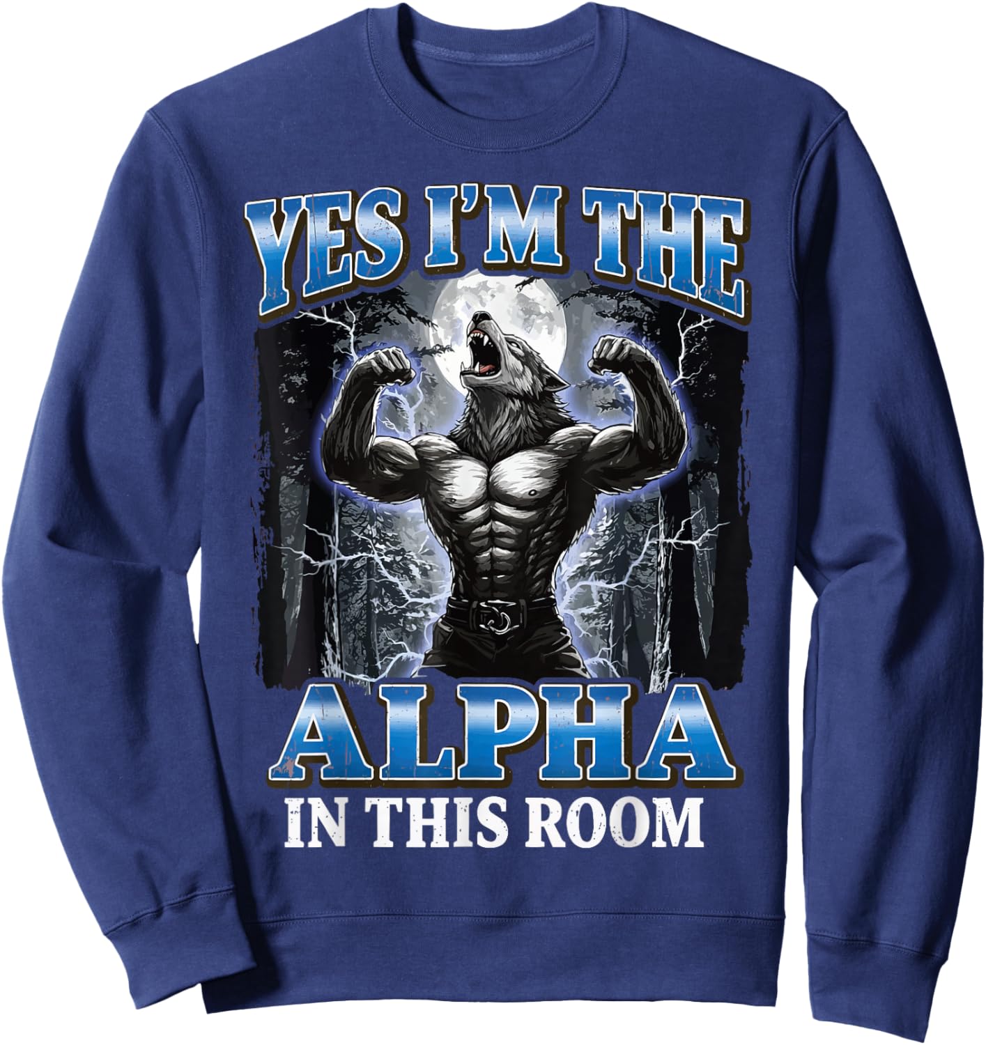 Yes I'm The Alpha in This Room Sweatshirt - Sweatshirt | Navy