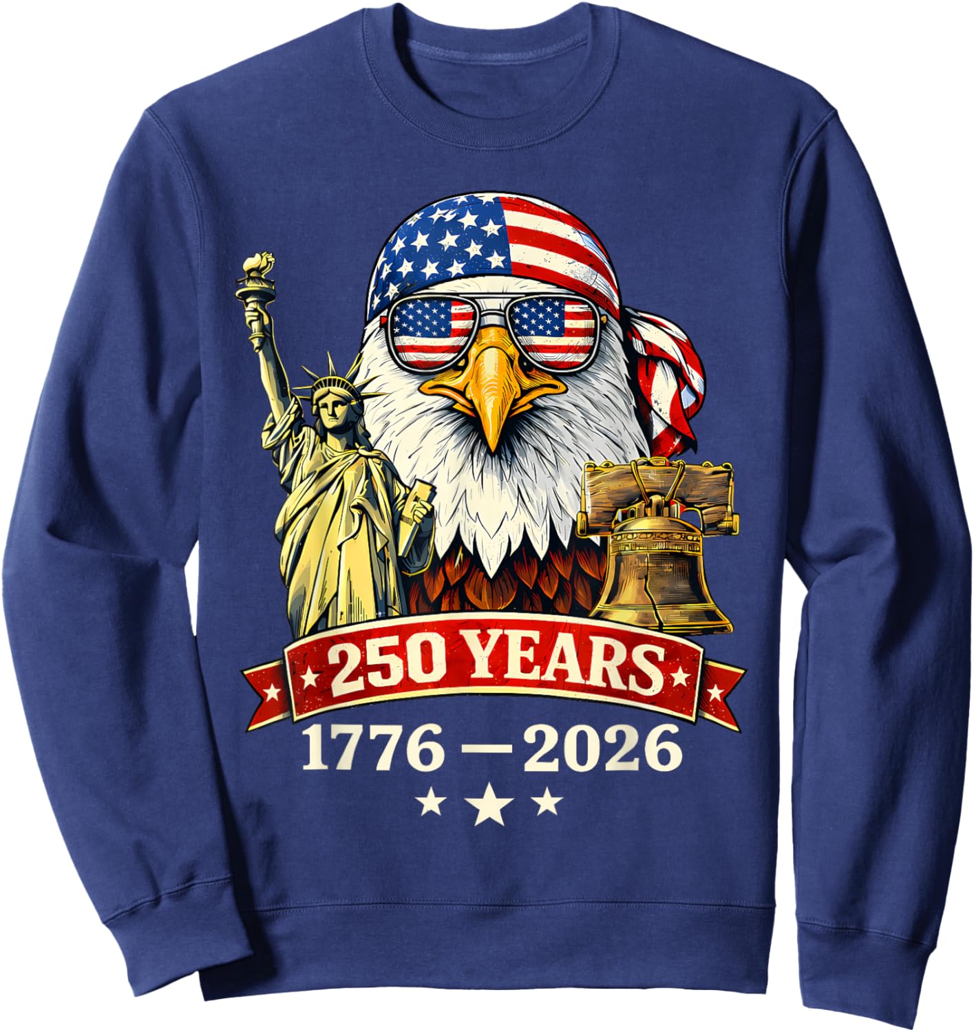 250 Years American 1776-2026 250th Birthday 250th USA Sweatshirt - Sweatshirt | Navy