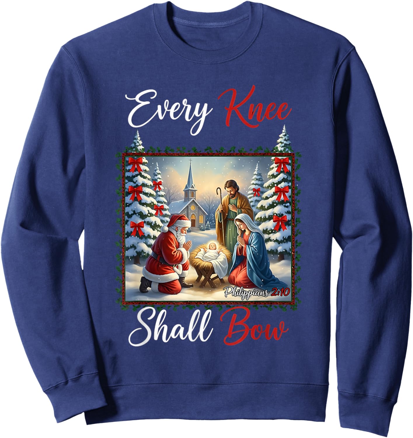 Every Knee Shall Bow Santa Christmas Nativity Scene Xmas Sweatshirt - Sweatshirt | Navy