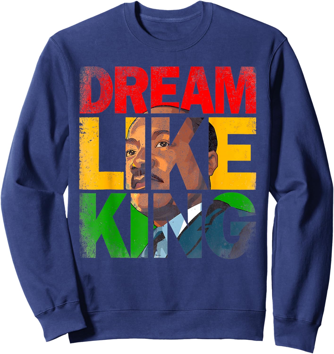 Black History Month Martin Have Dream Luther King Day Sweatshirt - Sweatshirt | Navy