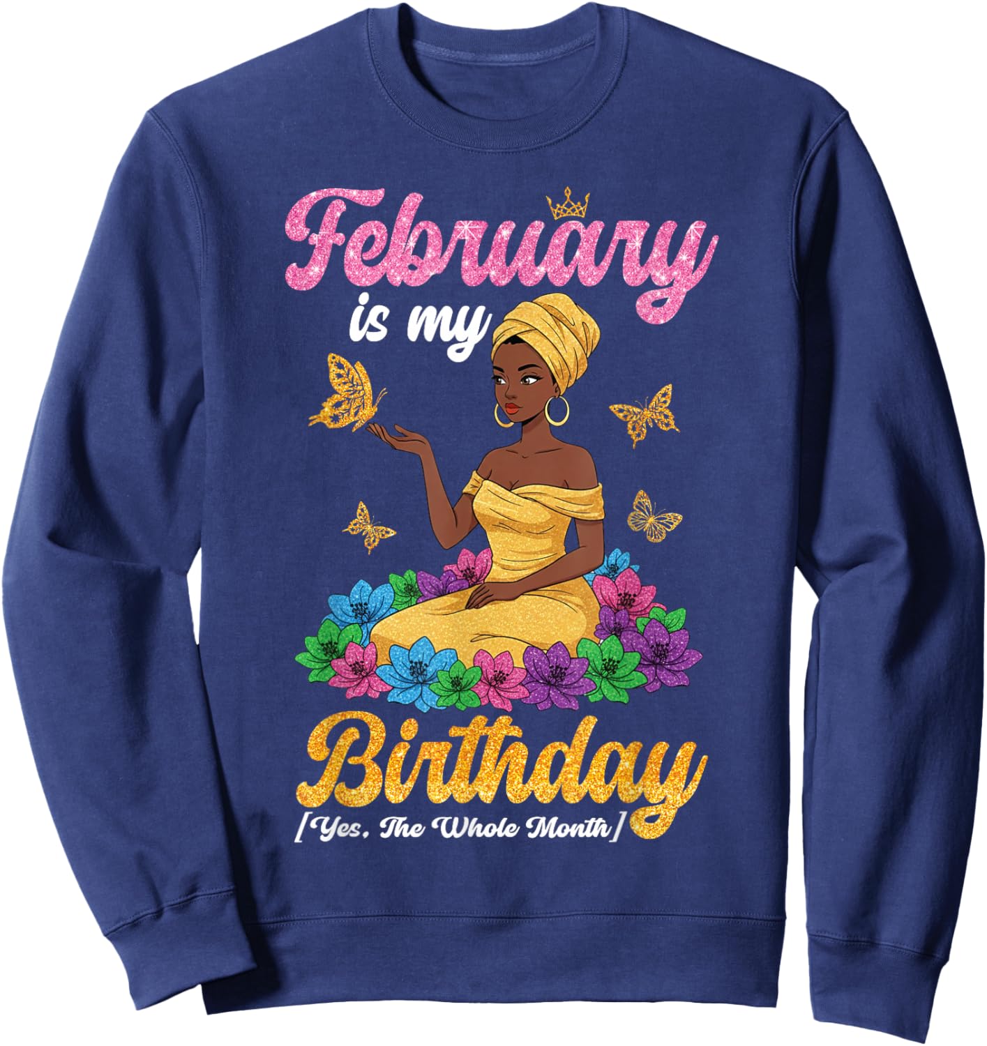 February is My Birthday Black Queen Butterfly Floral Girl Sweatshirt - Sweatshirt | Navy