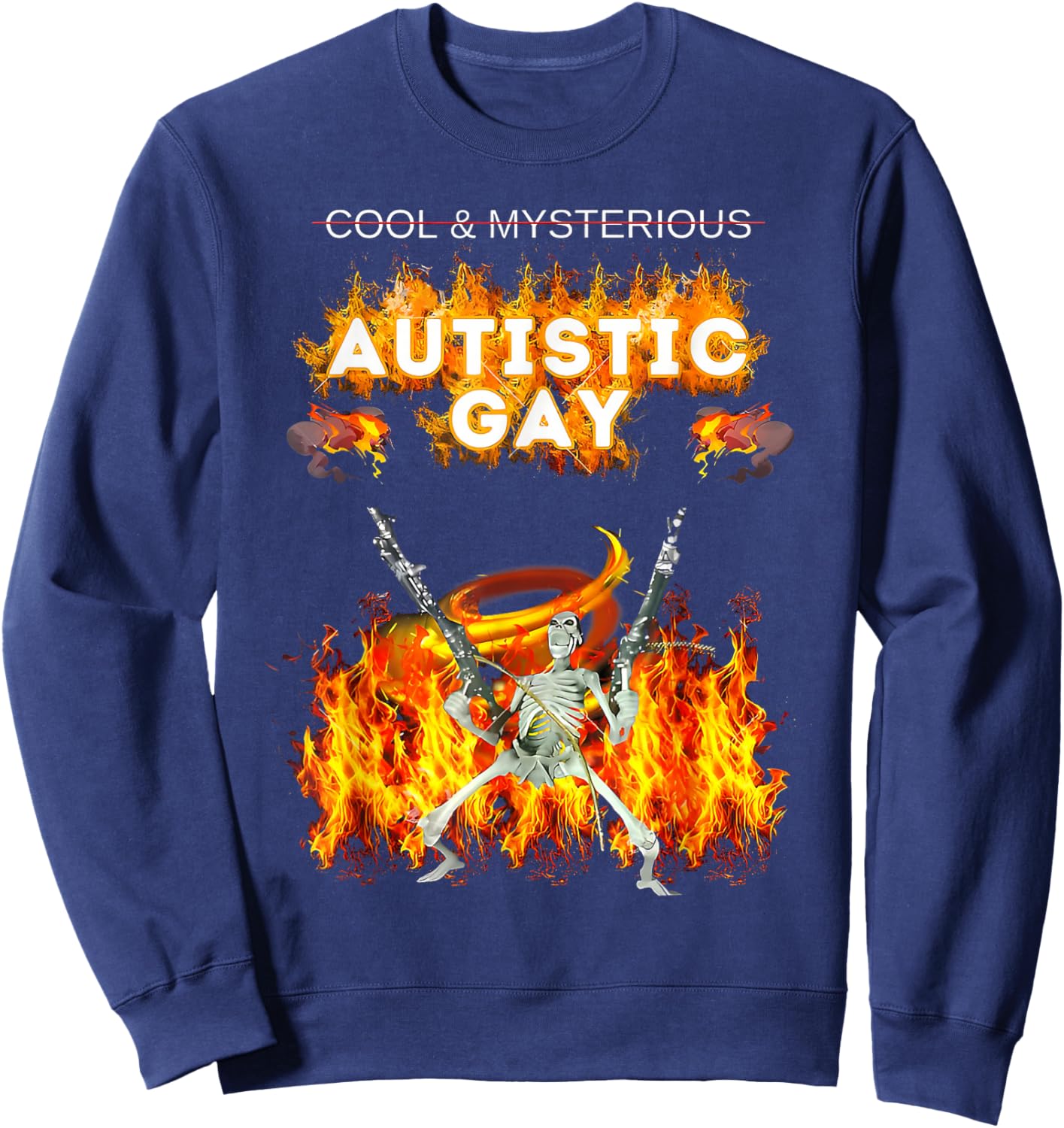 Autistic & Gay Funny Meme Skeleton Fire Autism Awareness Sweatshirt - Sweatshirt | Navy