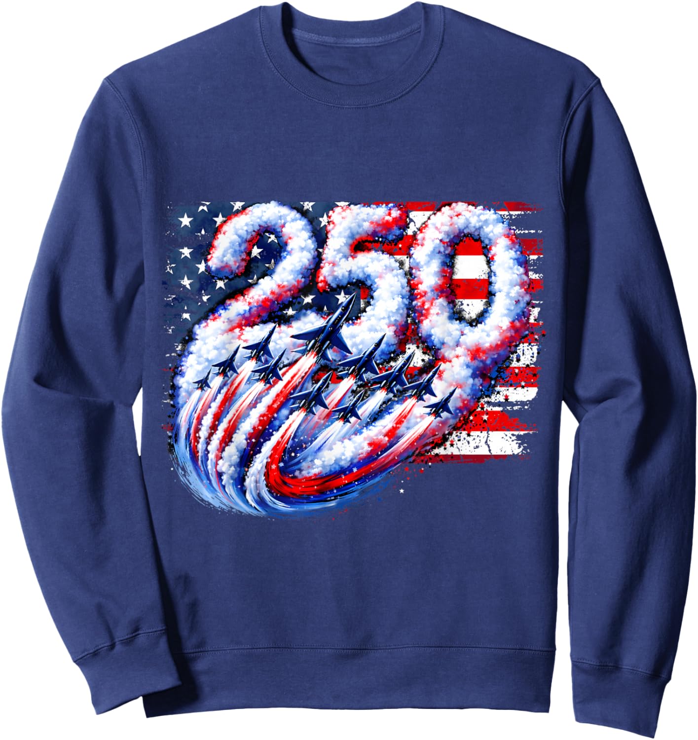 250 Years American 1776 2026 Fighter Jet Airplane USA Flag Sweatshirt - Sweatshirt | Navy