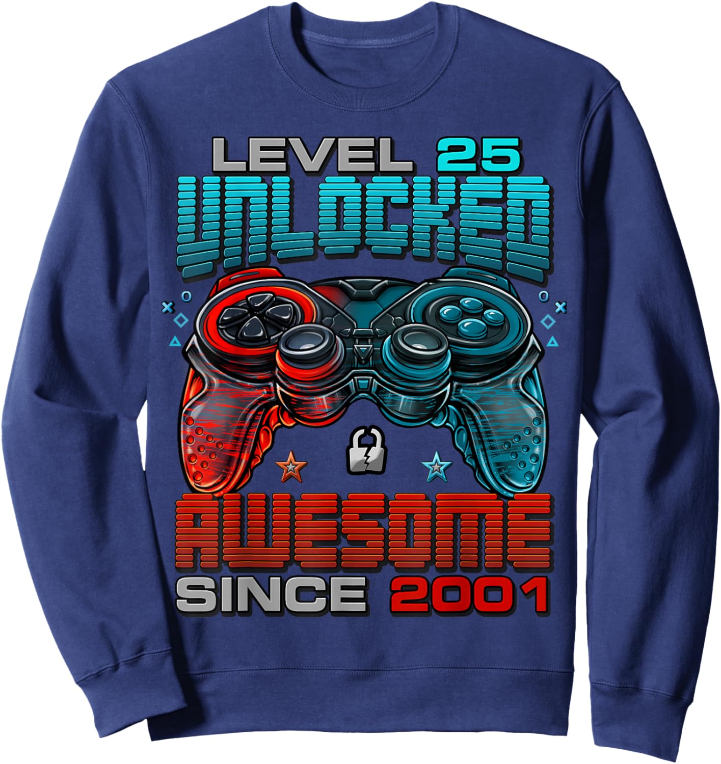 Level 25 Unlocked Awesome Since 2001 25th Birthday Gaming Sweatshirt - Sweatshirt | Navy