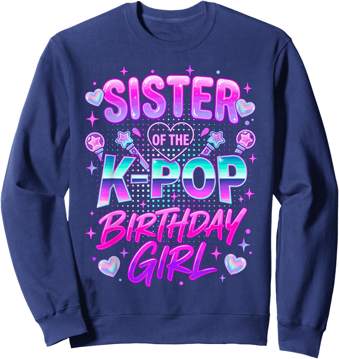 Sister of The K-Pop Birthday Girls Korean Music Sweatshirt - Sweatshirt | Navy