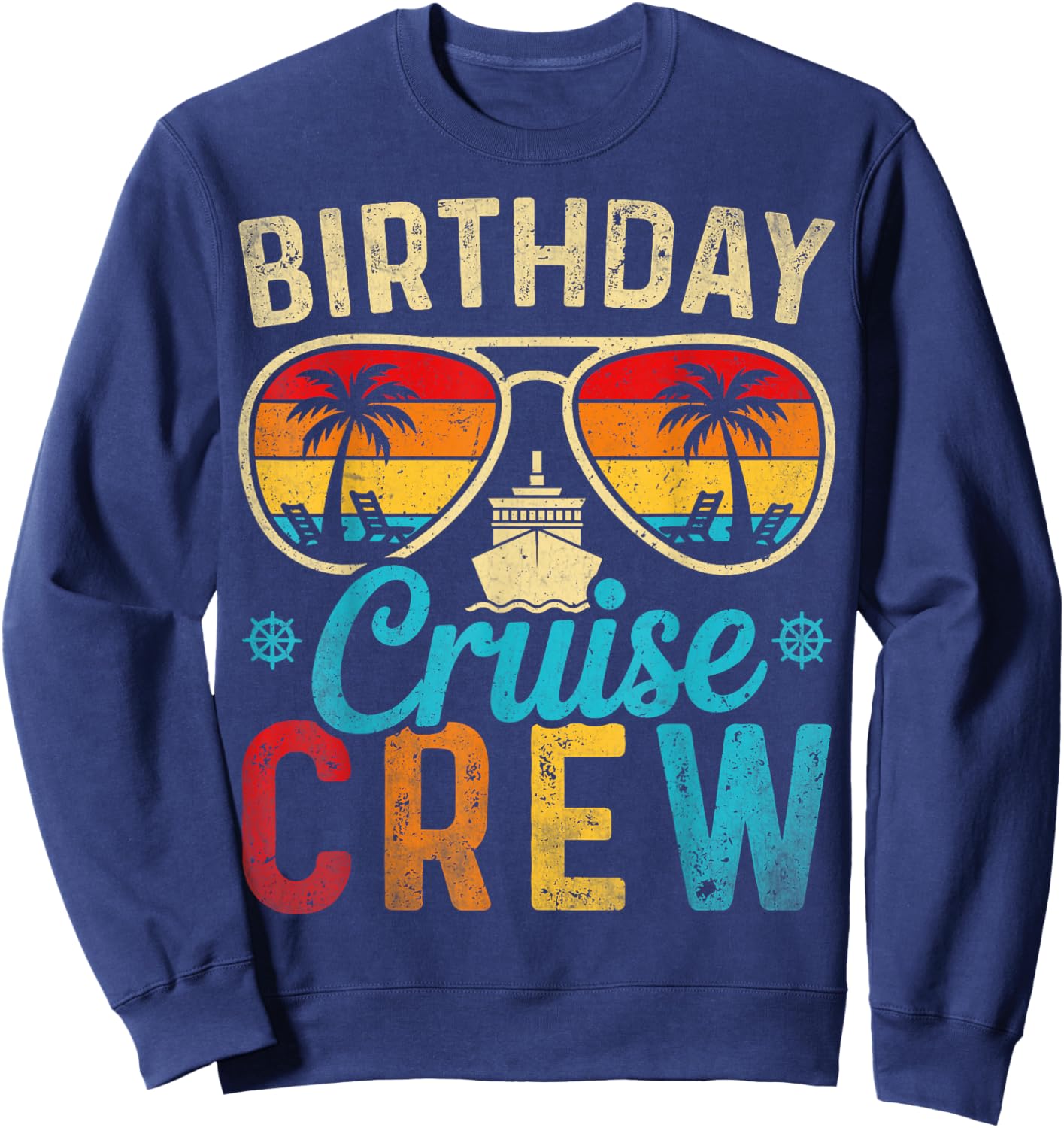 Family Cruising Sunglasses Birthday Cruise Crew 2026 Party Sweatshirt - Sweatshirt | Navy