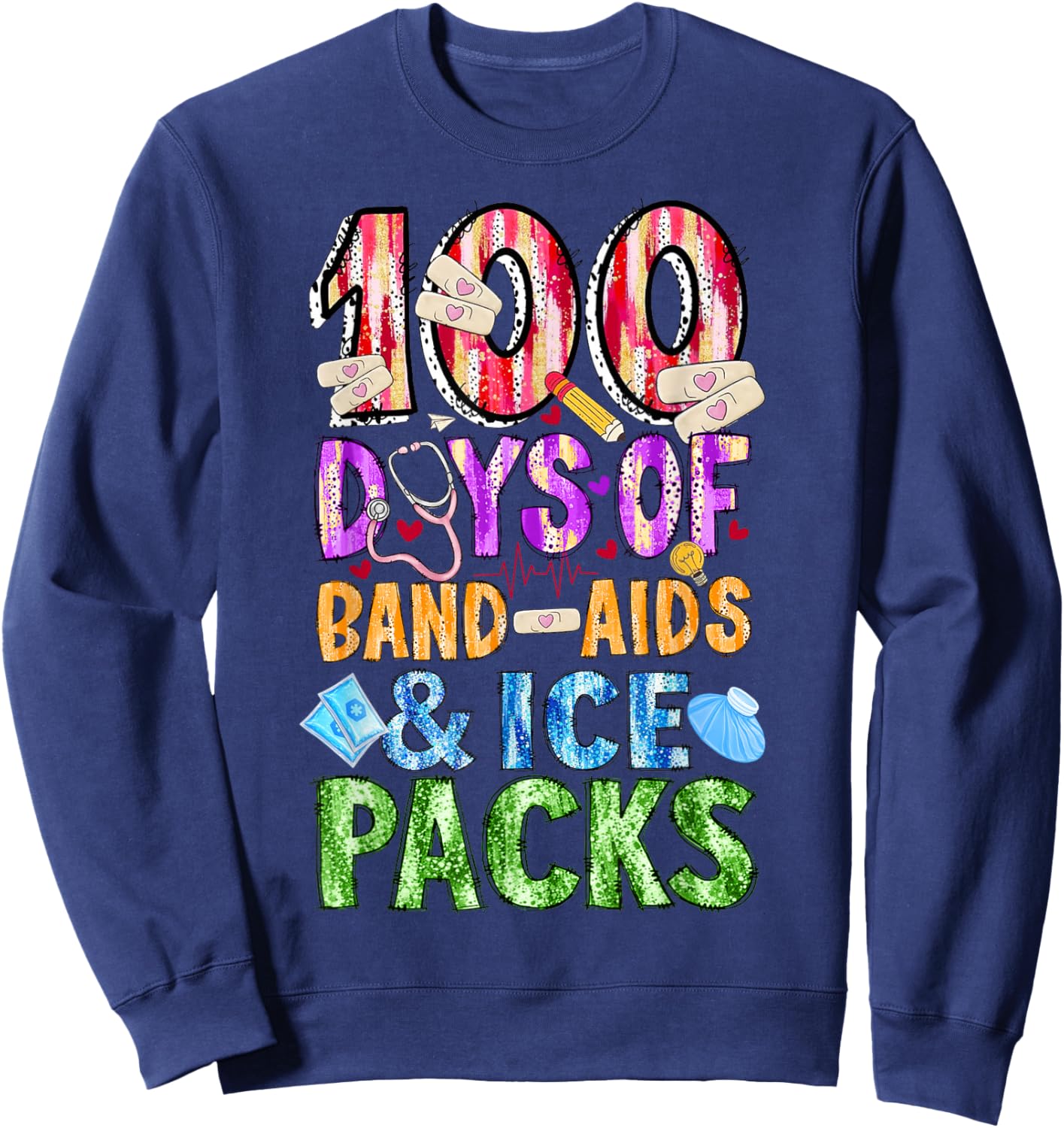 School Nurse 100 Days Band Aids Ice Packs 100 Days of School Sweatshirt - Sweatshirt | Navy
