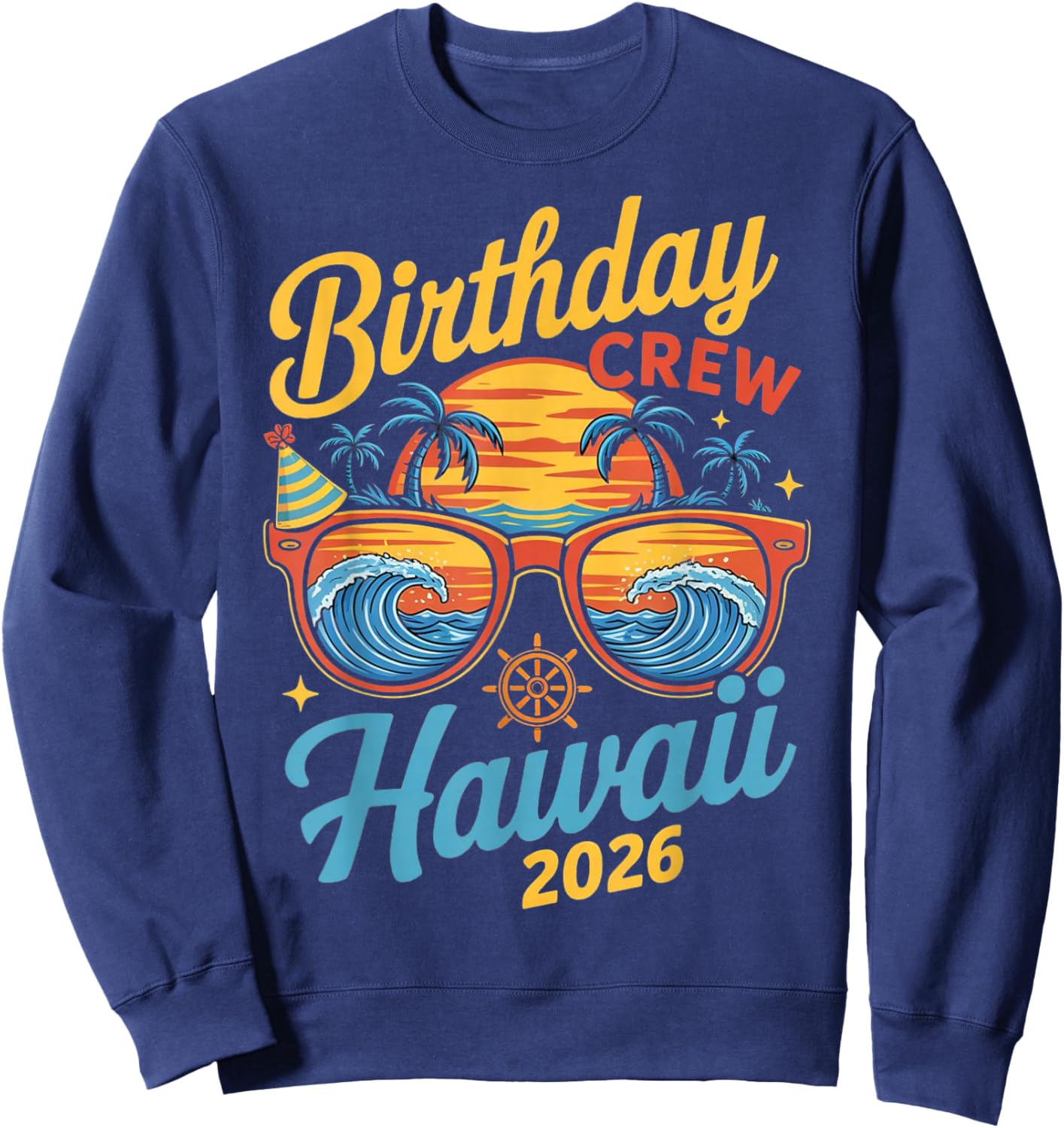 Birthday Crew Hawaii 2026 Matching Family Vacation Trip Sweatshirt - Sweatshirt | Navy