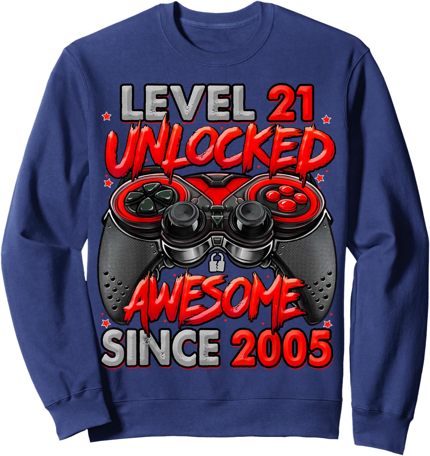 Level 21 Unlocked Awesome Since 2005 21st Birthday Gaming Sweatshirt - Sweatshirt | Navy