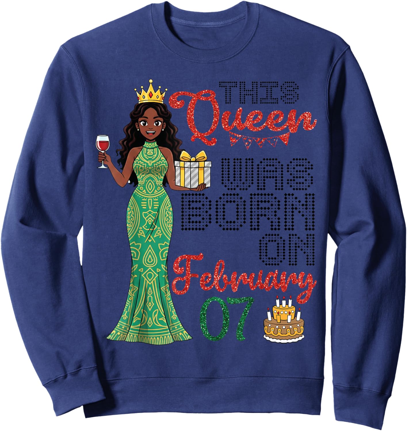 This Queen was Born On February 07 Happy Birthday to Me Girl Sweatshirt - Sweatshirt | Navy