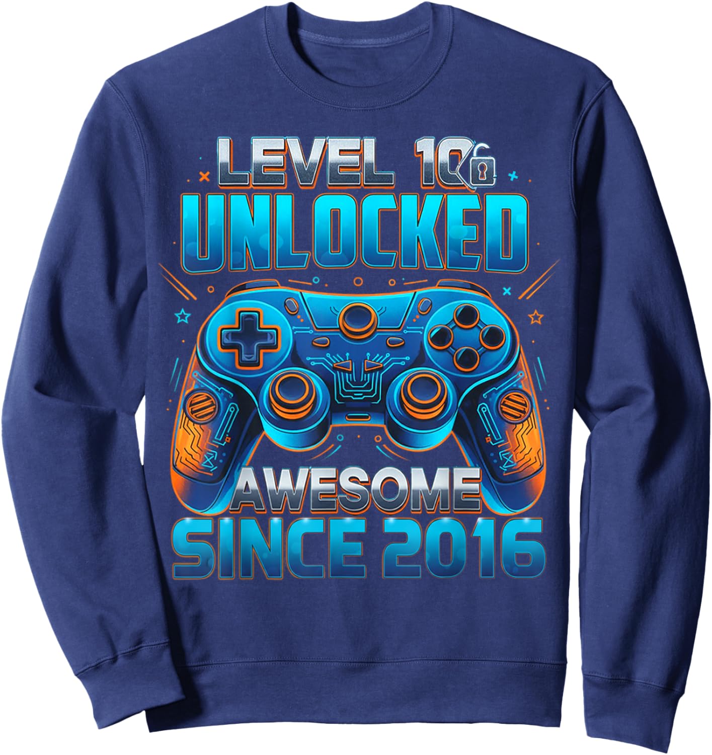 Level 10 Unlocked Awesome Since 2016 10th Birthday Gaming Sweatshirt - Sweatshirt | Navy