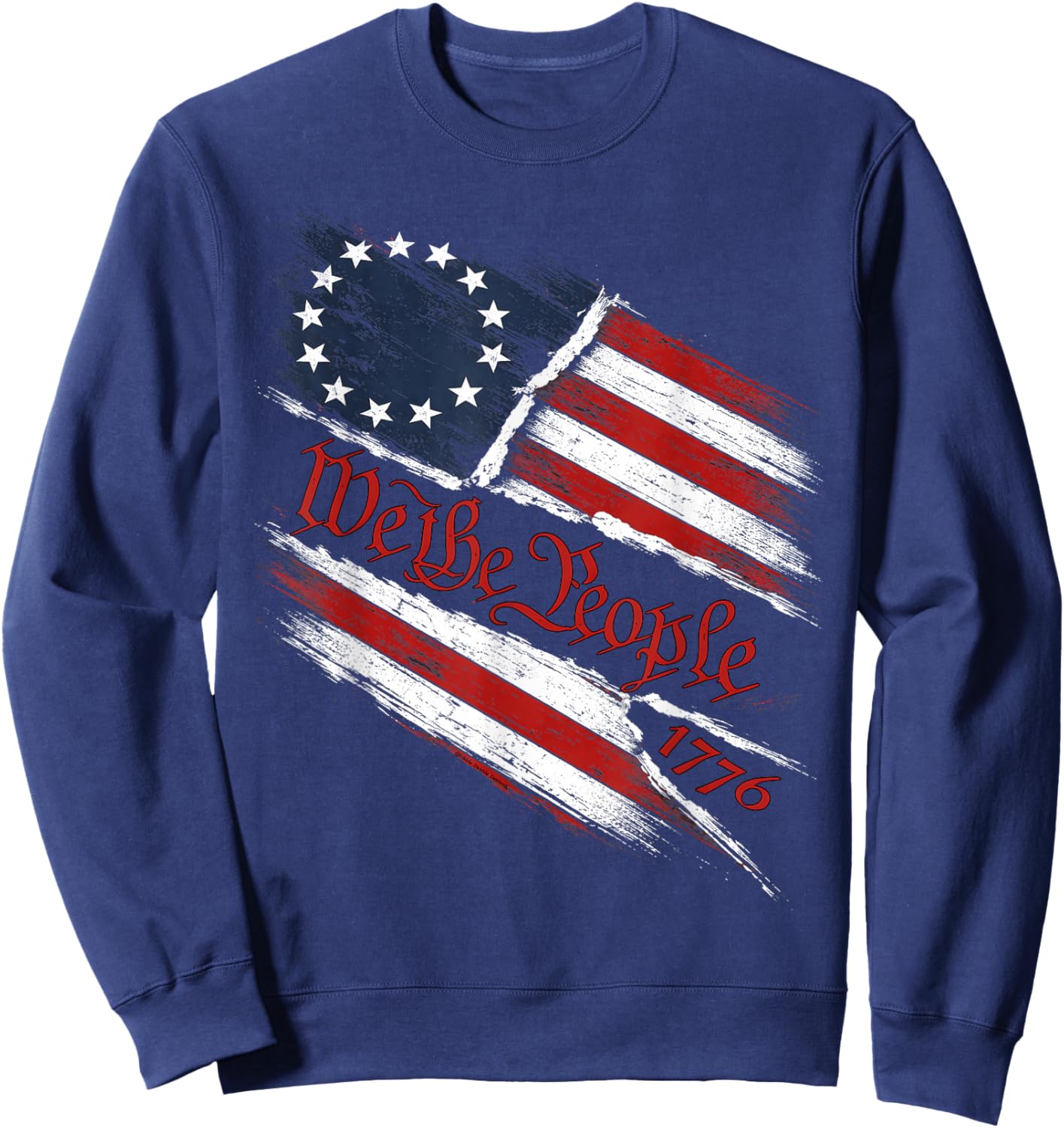 Patriotic 4th of July Betsy Ross Flag We The People 1776 Sweatshirt - Sweatshirt | Navy