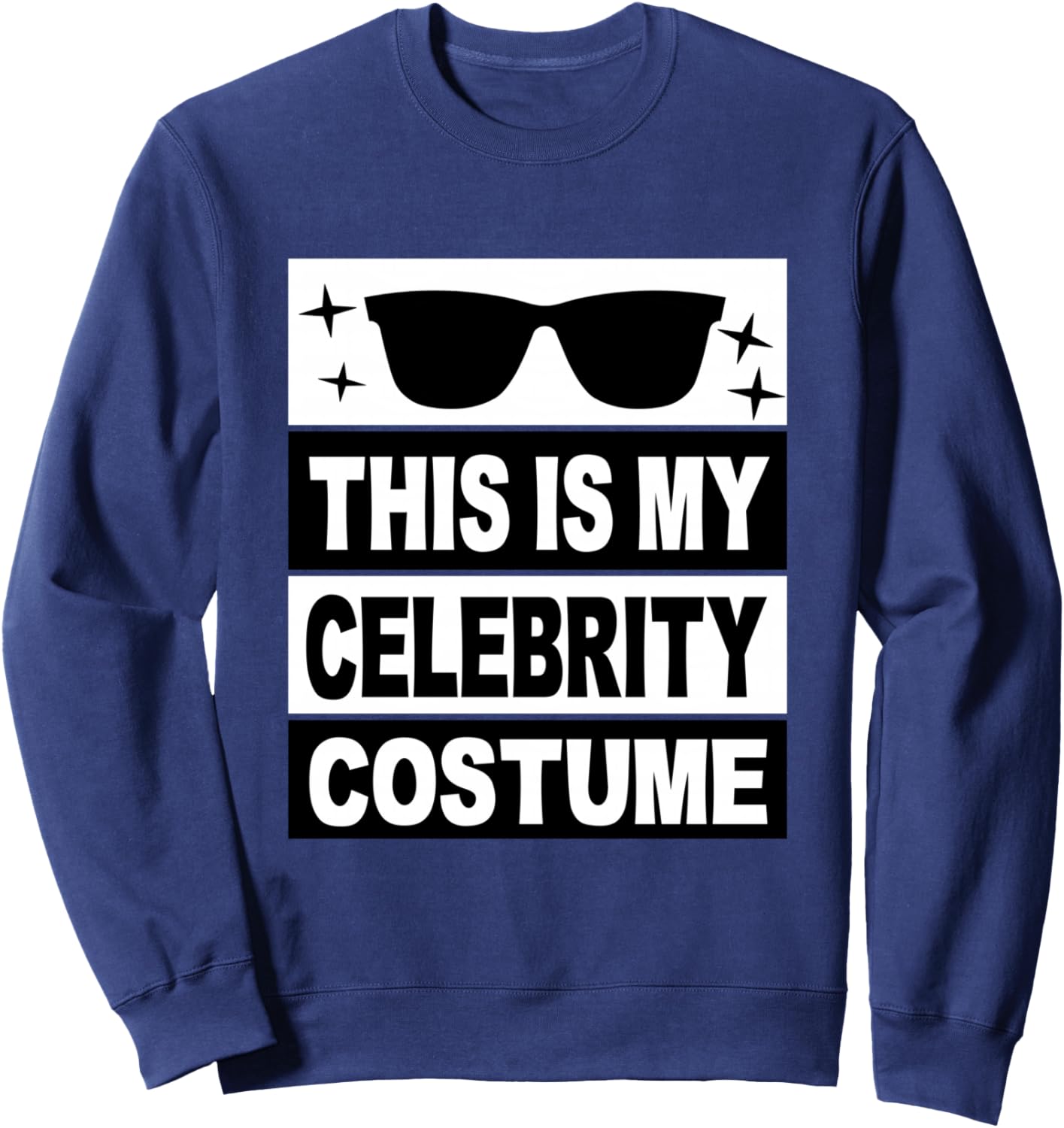 This Is My Celebrity Costume Men Kids Women Ideas Girls Man Sweatshirt - Sweatshirt | Navy