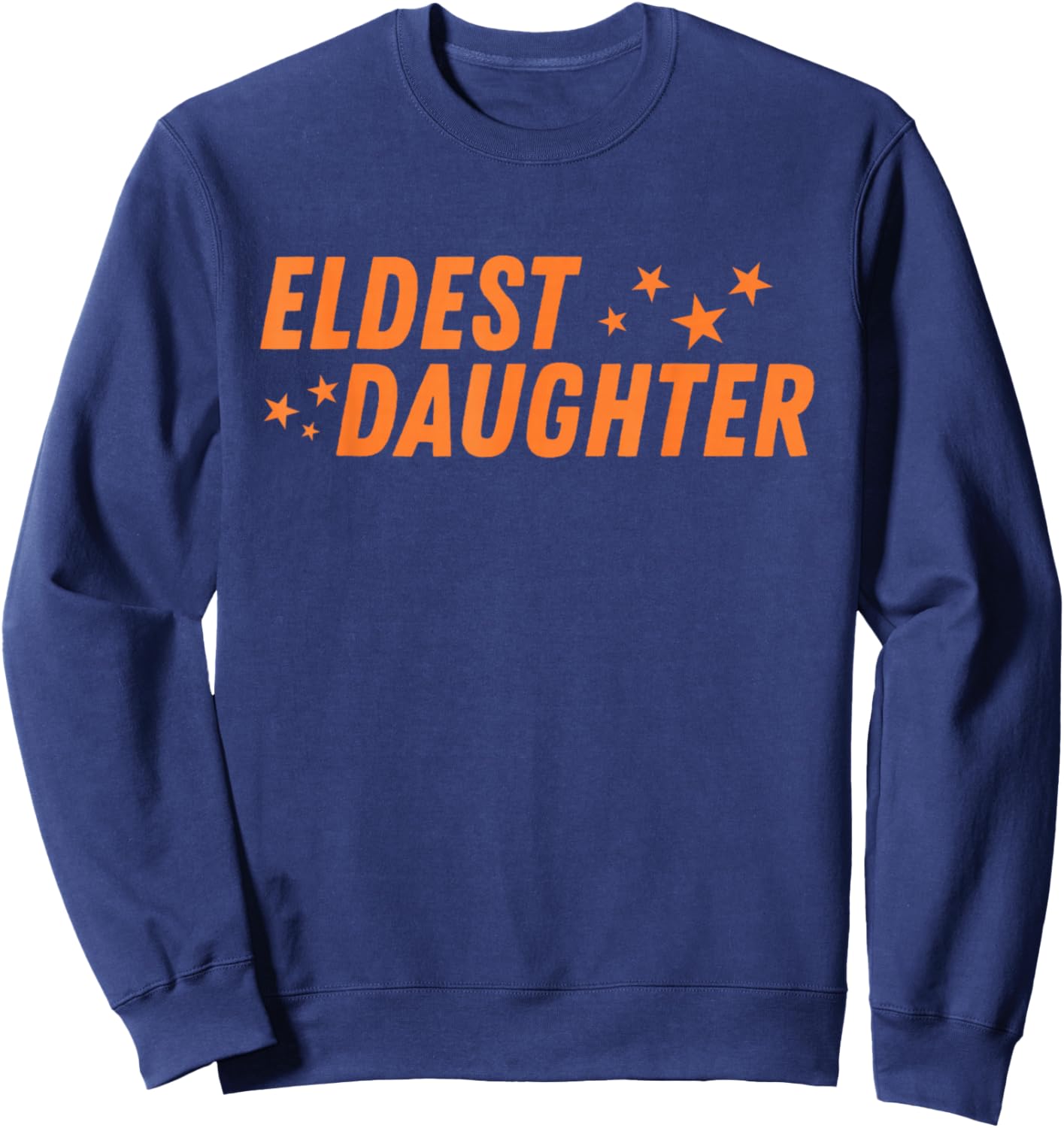 Eldest Daughter Trendy Life of A Daughter Sweatshirt - Sweatshirt | Navy