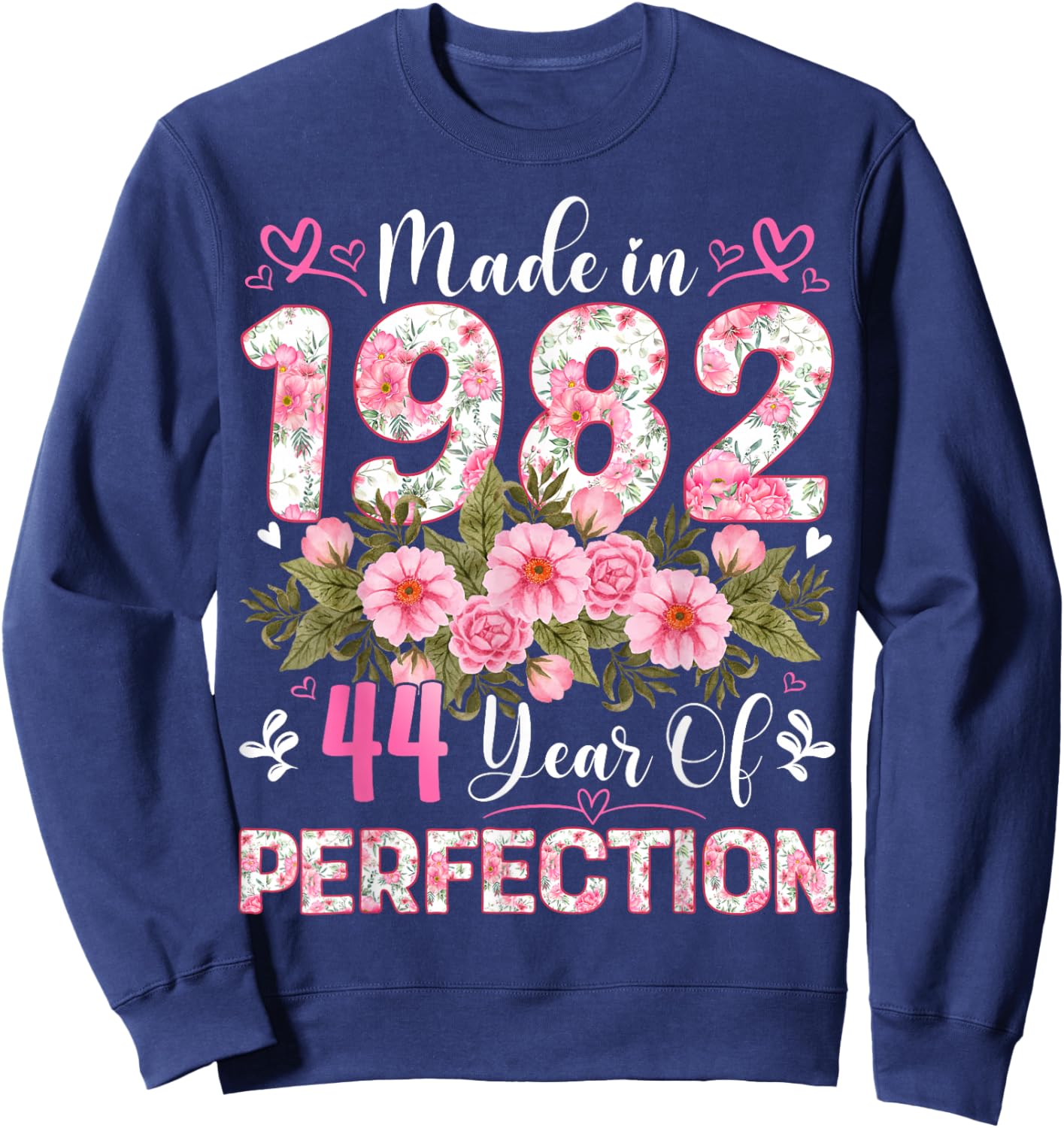 44 Year Old Made in 1982 Floral 44th Birthday Women Sweatshirt - Sweatshirt | Navy