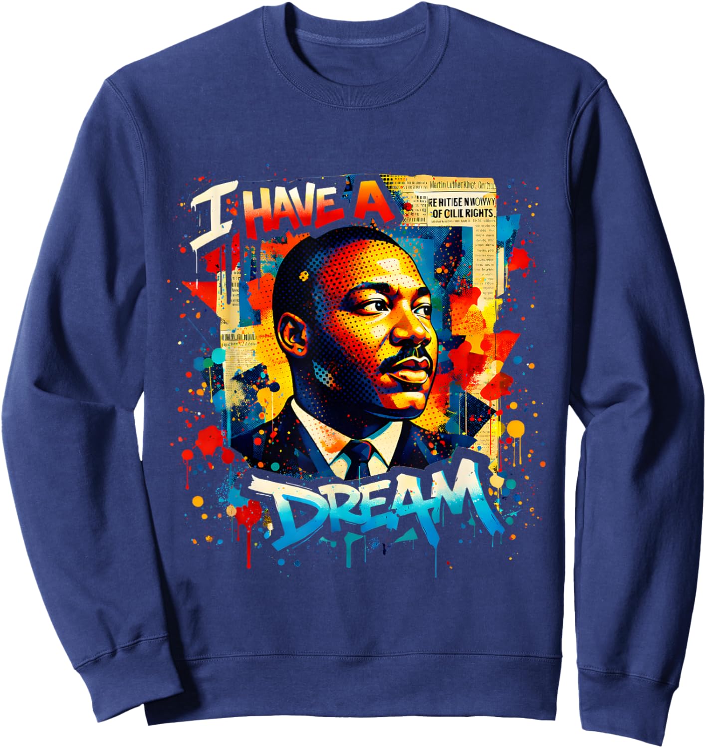 African American Dream Like a King Black History Month Sweatshirt - Sweatshirt | Navy