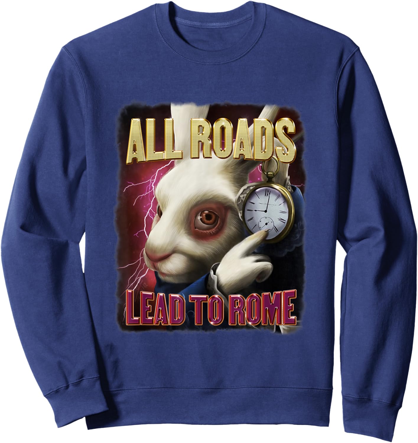 All Roads Lead to Rome Rabbit Meme Bootleg Style Sweatshirt - Sweatshirt | Navy