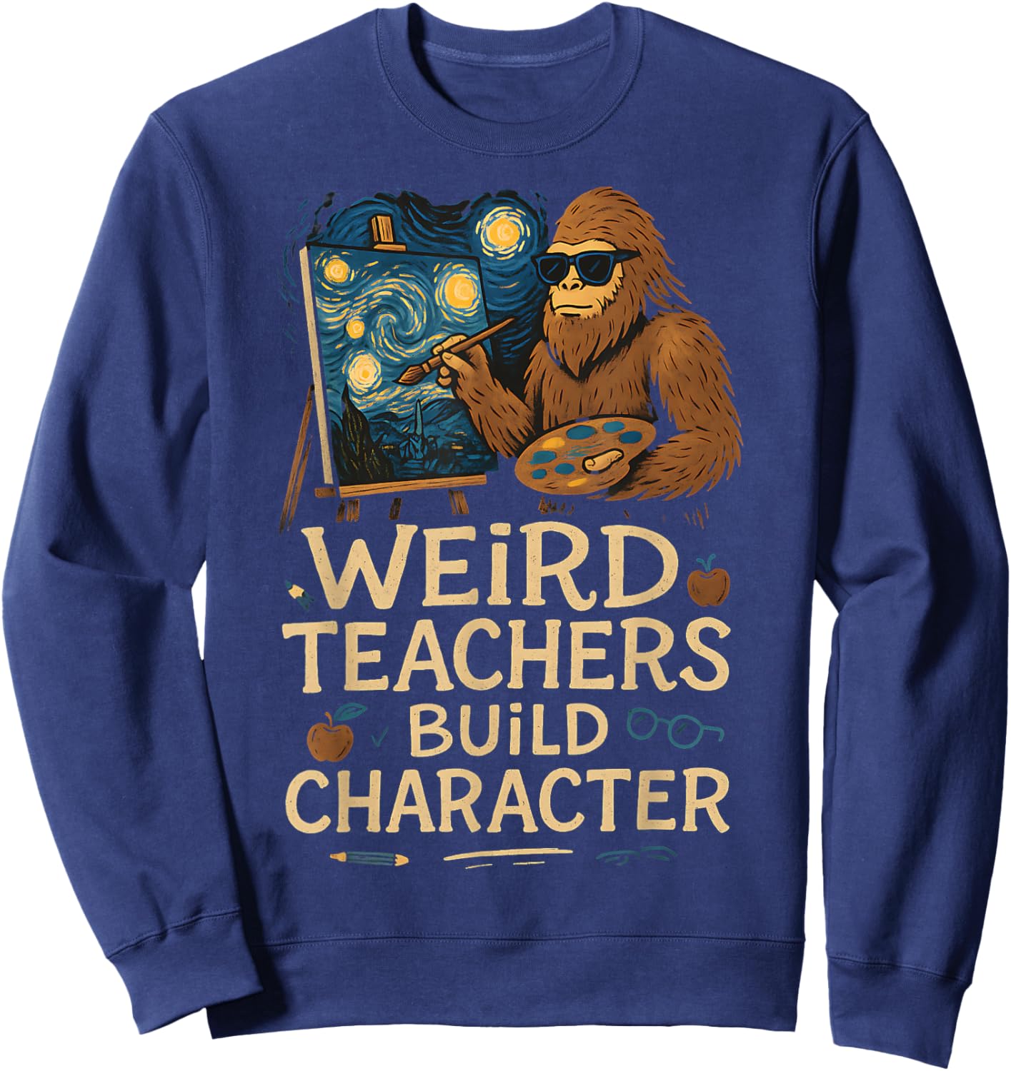 Weird Teachers Build Character Funny Van Bigfoot Art Sweatshirt - Sweatshirt | Navy
