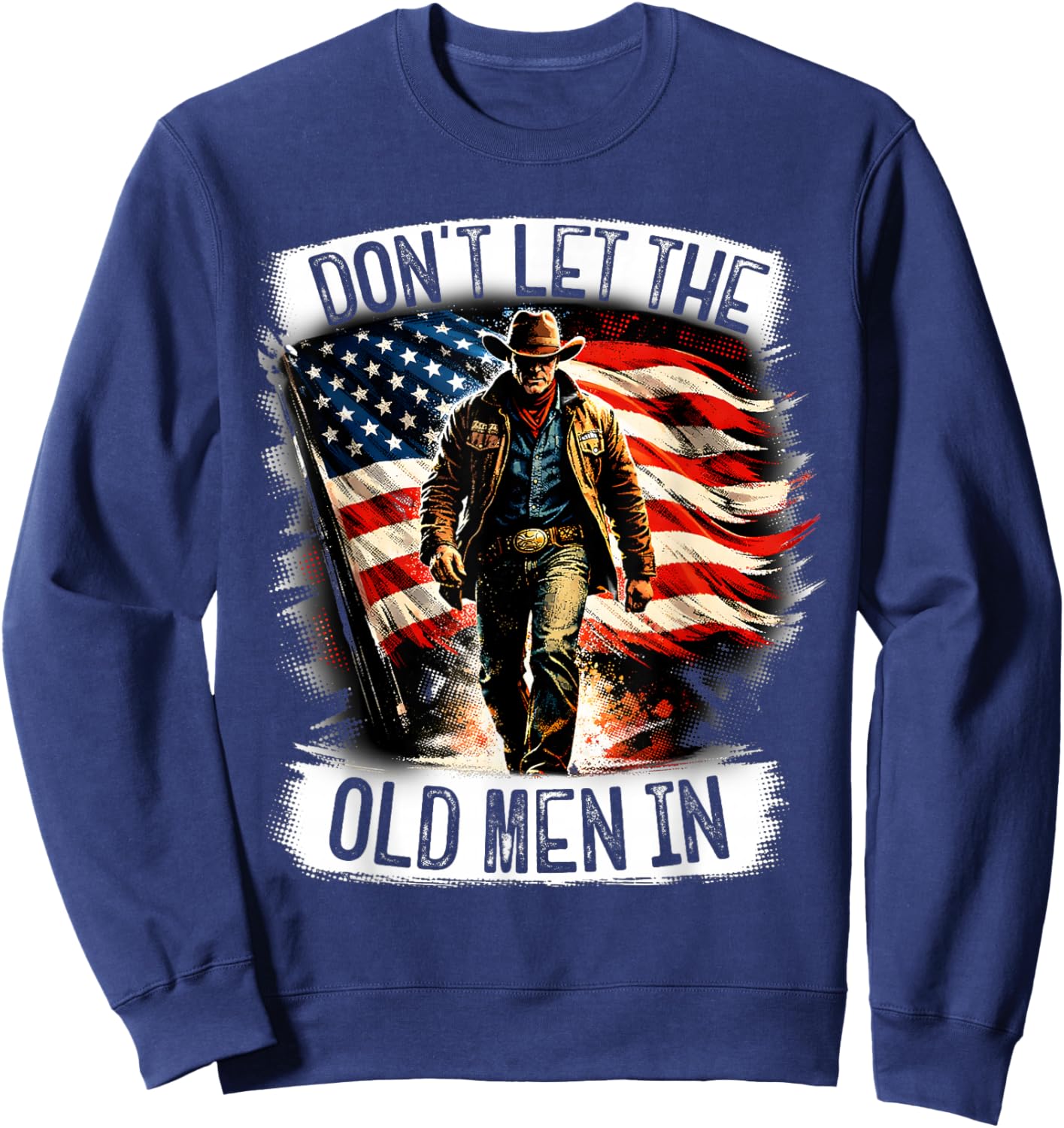Retro Don't Let The Old Man in Cowboy US Flag Women Sweatshirt - Sweatshirt | Navy