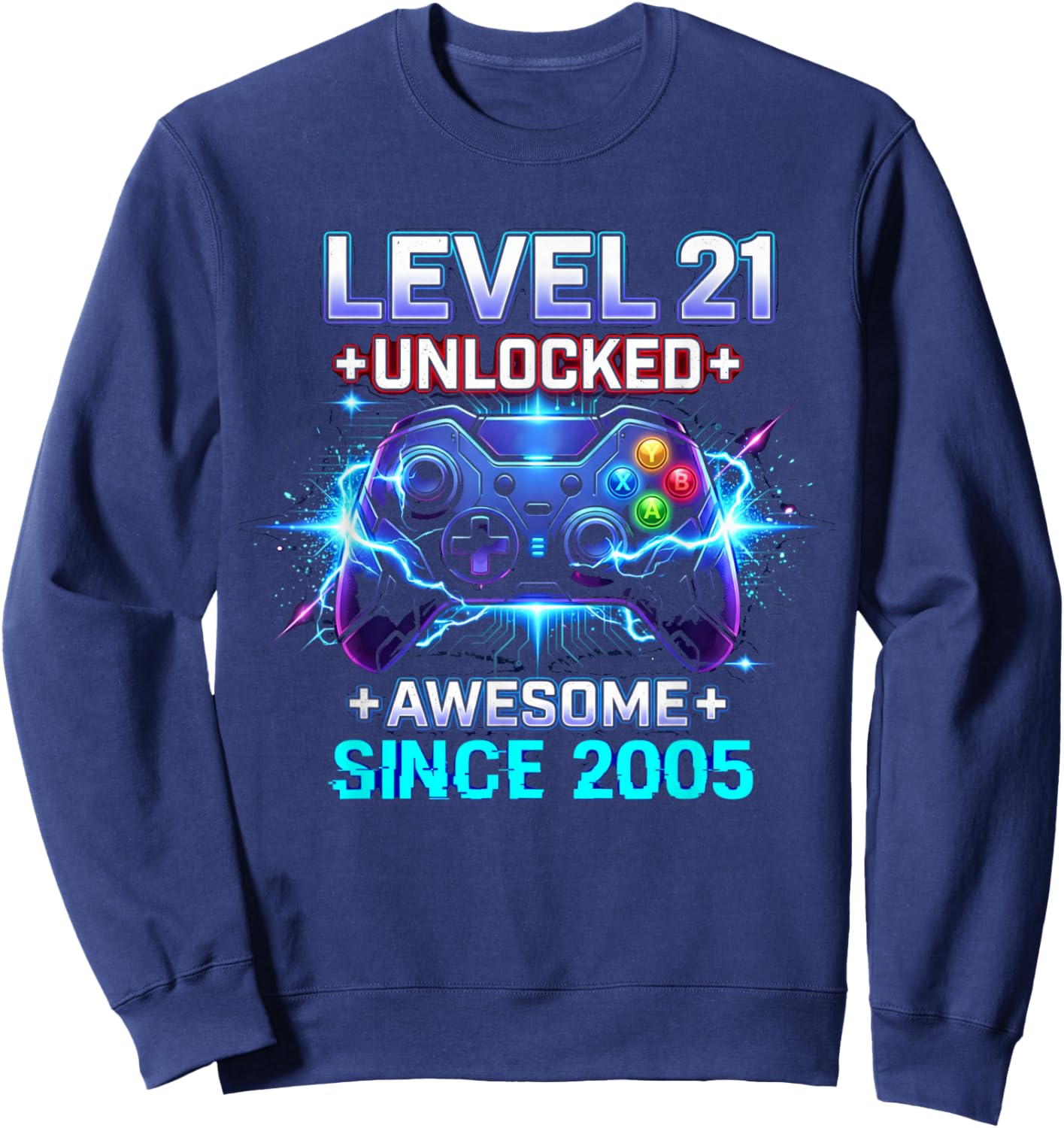 Level 21 Unlocked Awesome Since 2005 21st Birthday Boy Gamer Sweatshirt - Sweatshirt | Navy