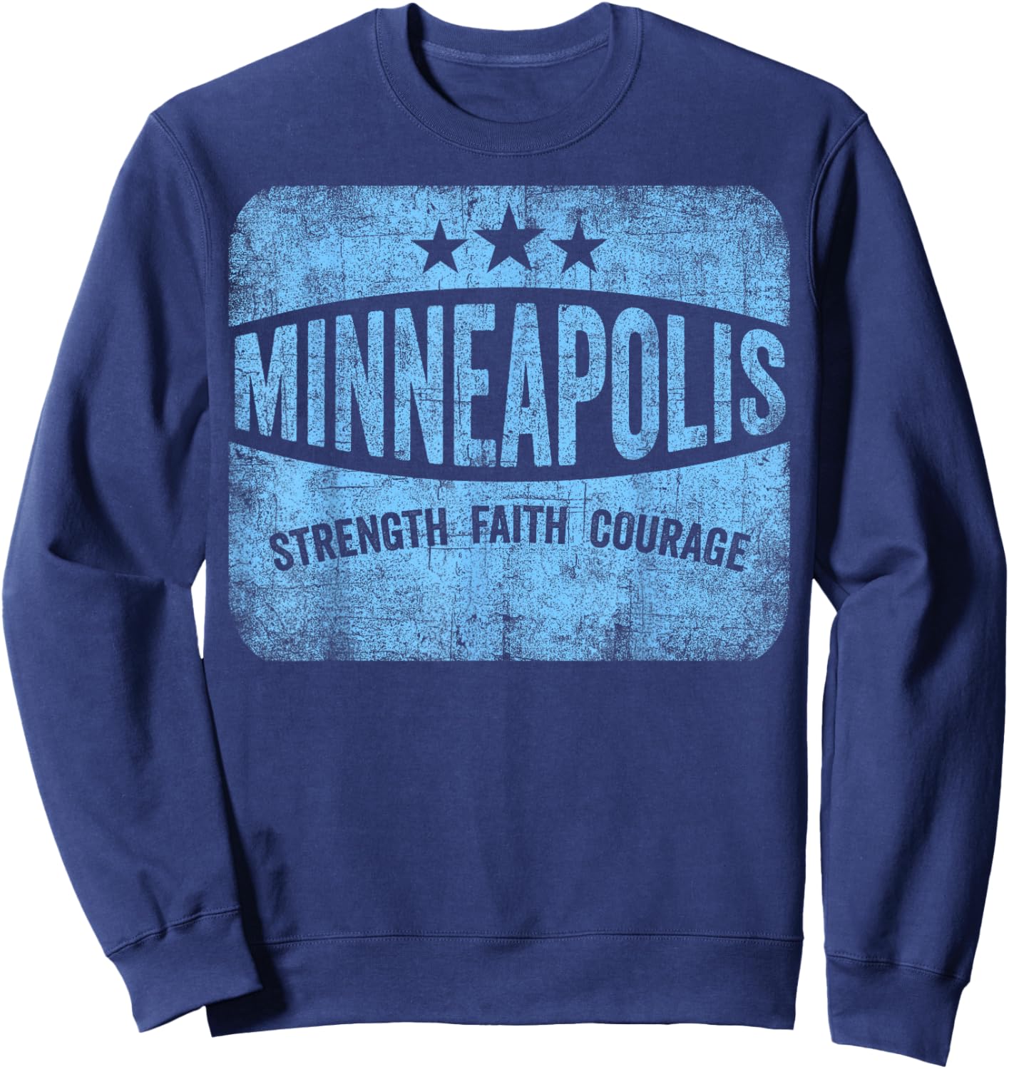 Minneapolis Strength Faith Courage Support Minnesota Strong Sweatshirt - Sweatshirt | Navy
