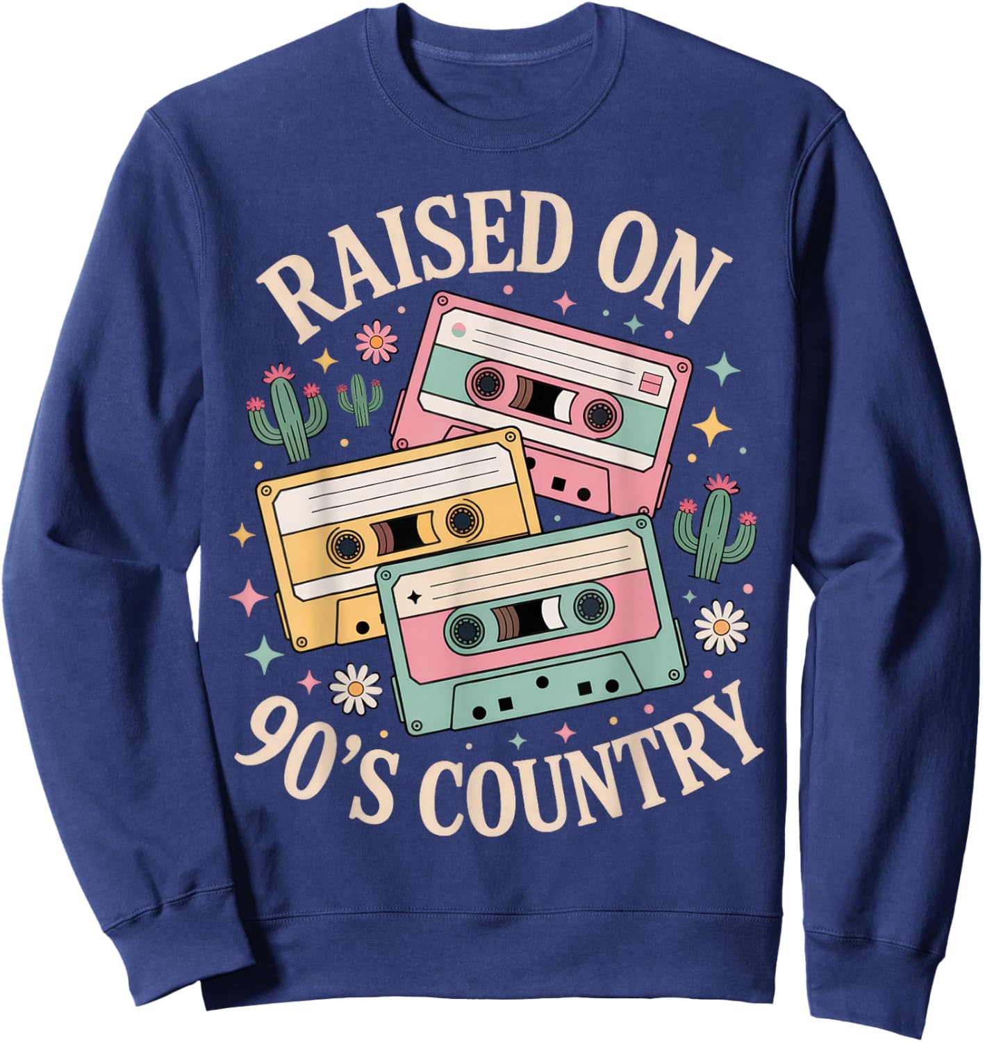 Raised On 90's Country Music Retro Cassette Design Sweatshirt - Sweatshirt | Navy