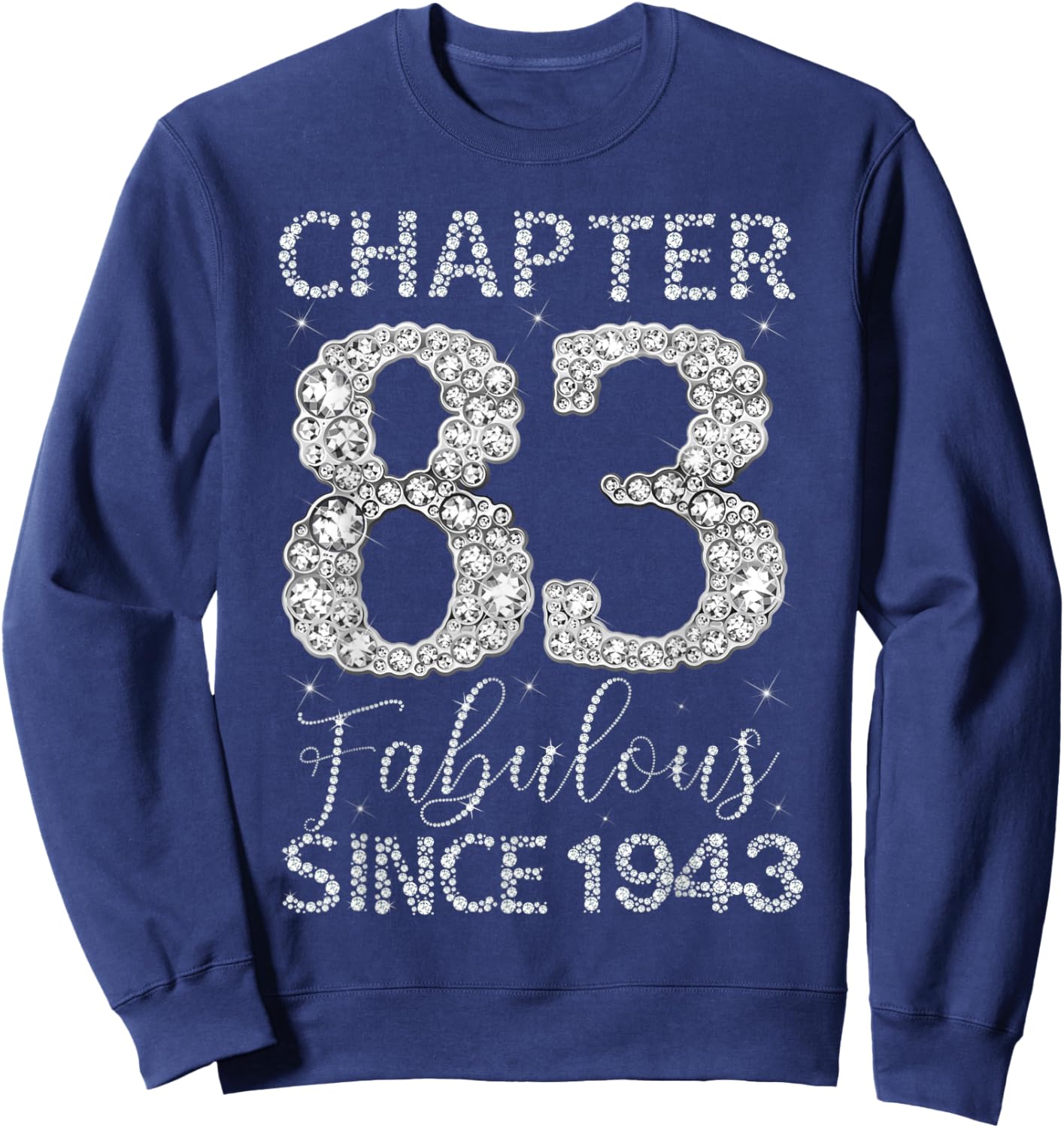 Chapter 83 Fabulous Since 1943 Happy 83rd Birthday Girl Lady Sweatshirt - Sweatshirt | Navy