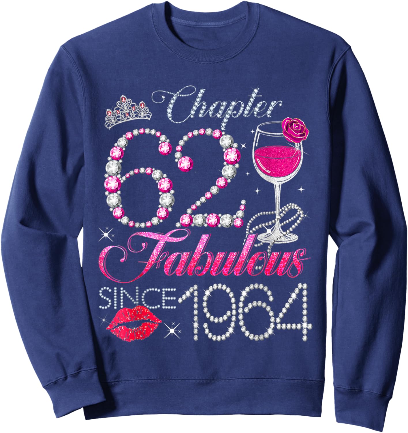 Chapter 62 Fabulous Since 1964 62nd Birthday Queen Diamond Sweatshirt - Sweatshirt | Navy
